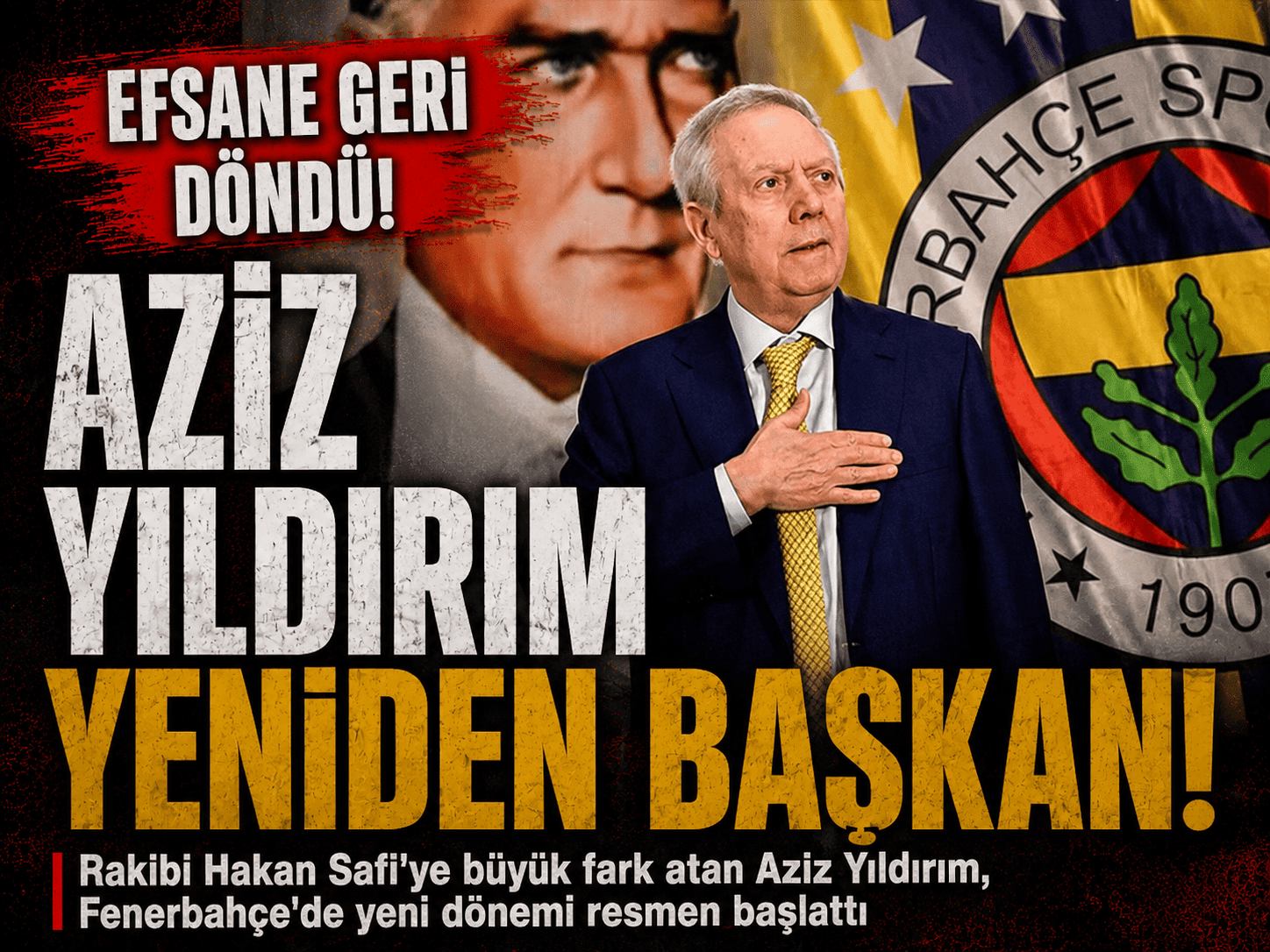 8 yıl sonra tarihi dönüş: Başkan Aziz Yıldırım!