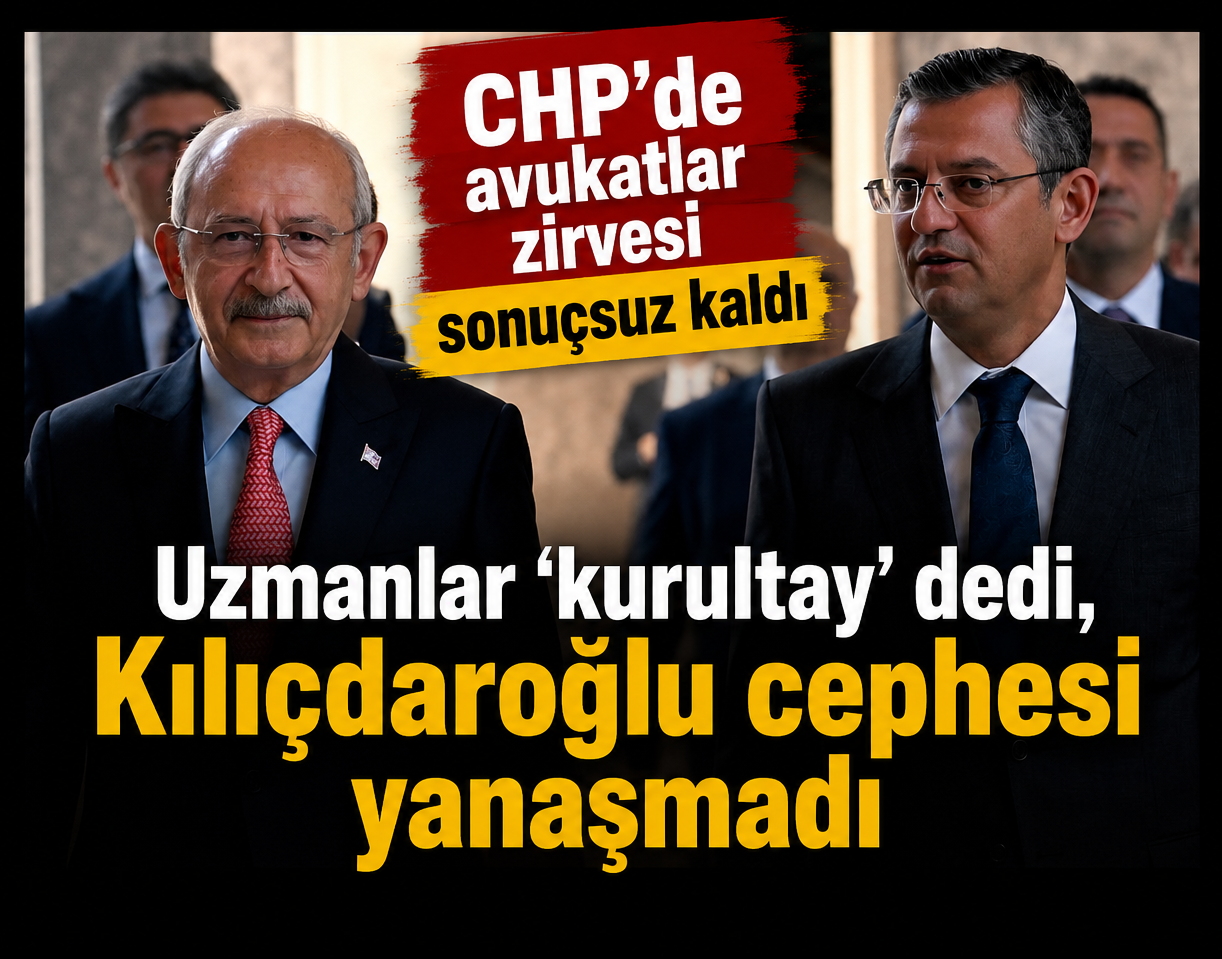 CHP'de avukatlar zirvesi sonuçsuz kaldı! Uzmanlar 'kurultay' dedi, Kılıçdaroğlu cephesi yanaşmadı