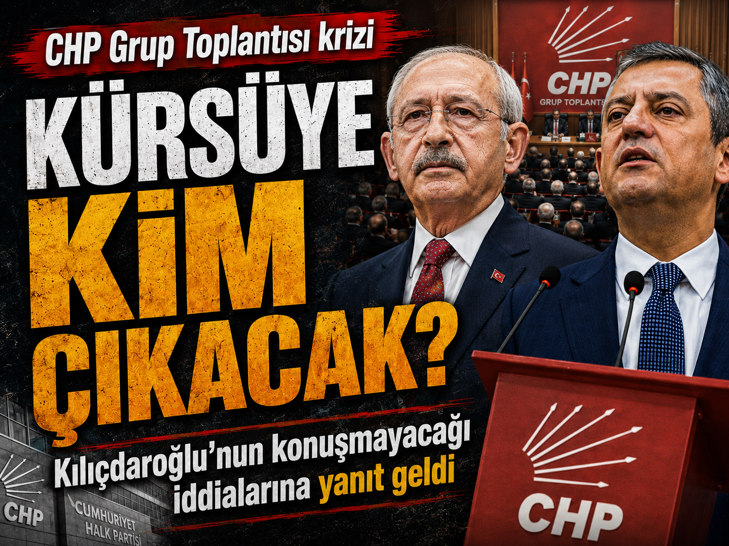 Kılıçdaroğlu grup toplantısında konuşacak mı? CHP’li vekilden net cevap