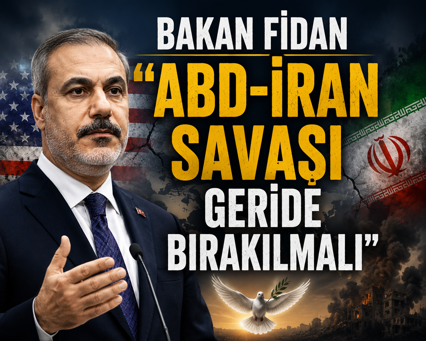 Bakan Fidan “ABD-İran savaşı geride bırakılmalı”