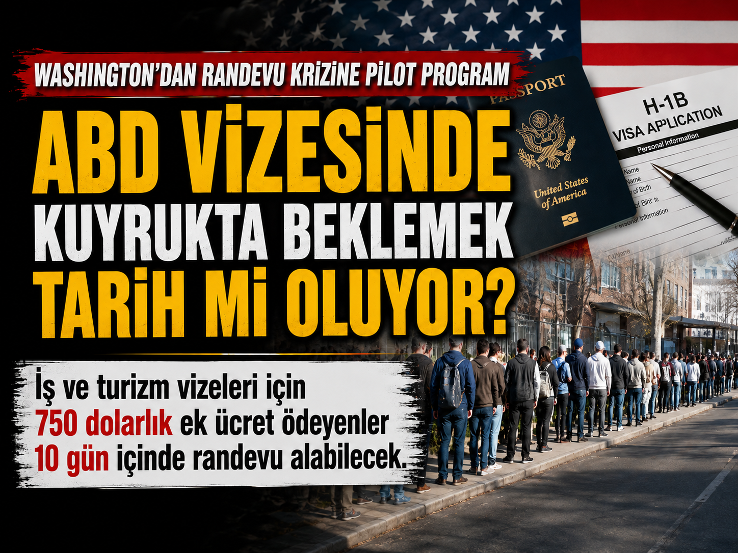 ABD vizesinde 750 dolarlık "hızlı sıra" dönemi başlayabilir