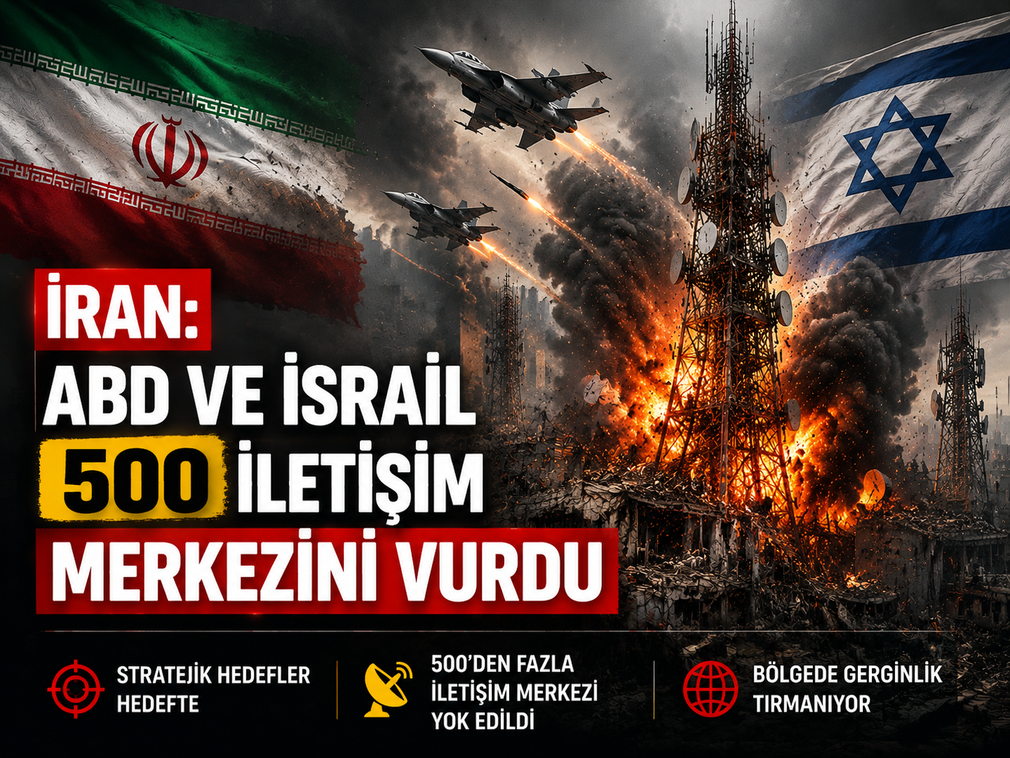 İran: ABD ve İsrail 500 iletişim merkezini vurdu