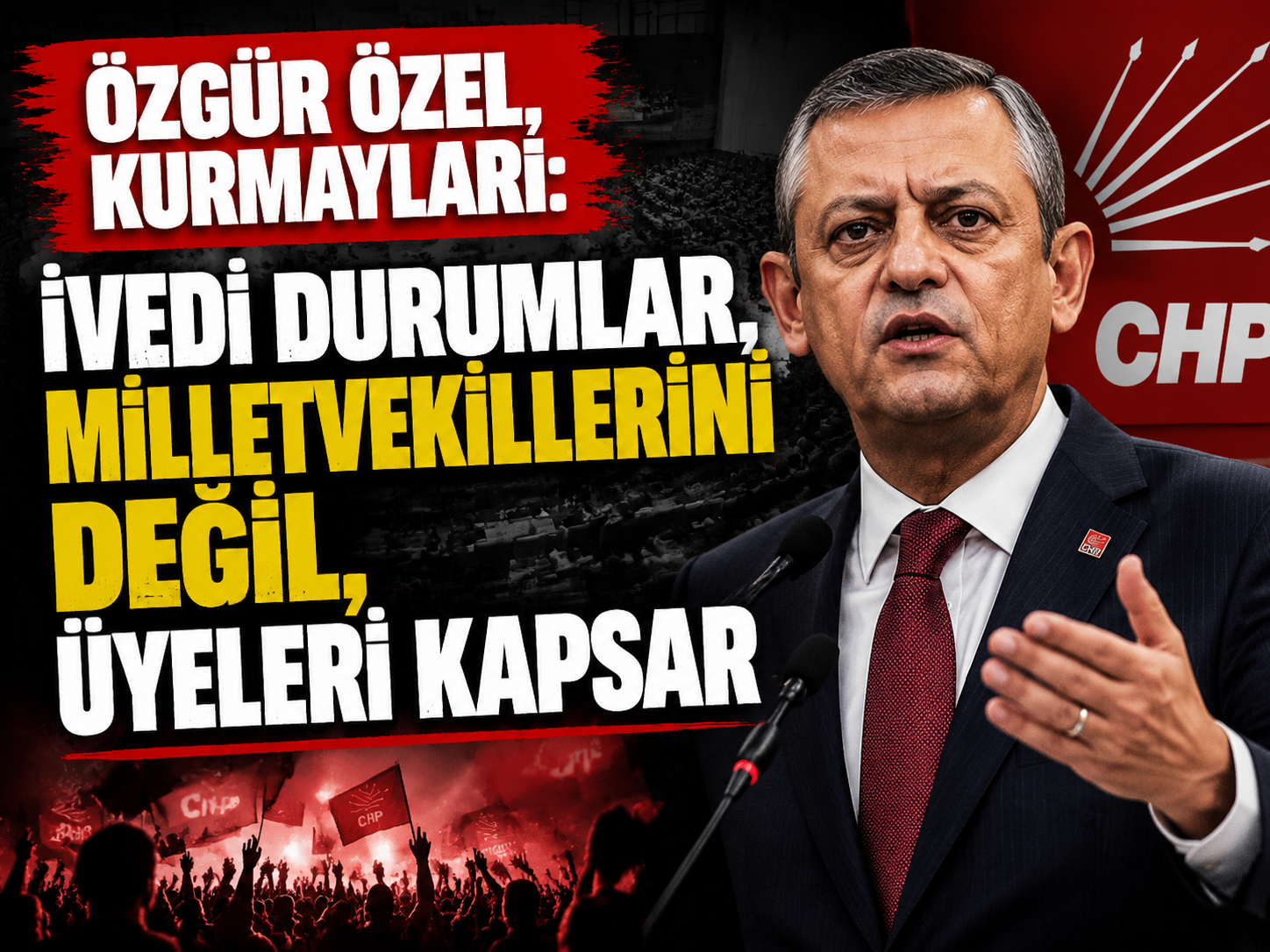Özgür Özel, kurmayları: İvedi durumlar, milletvekillerini değil, üyeleri kapsar