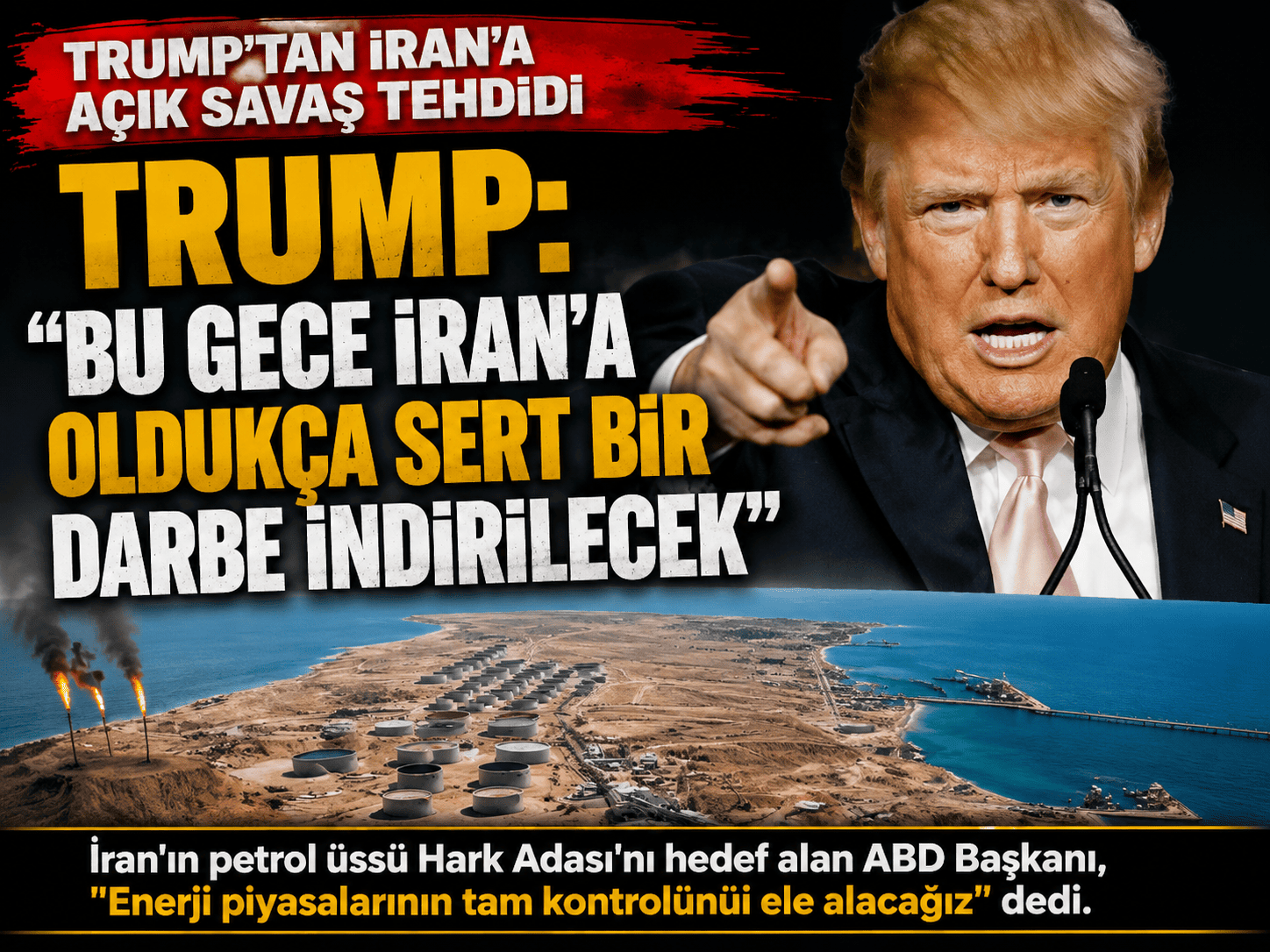 Trump'tan savaş ilanı: Petrol altyapısını ele geçireceğiz