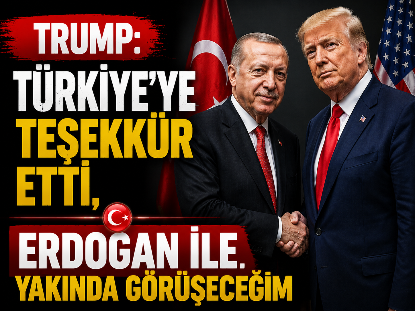 Trump: Türkiye’ye teşekkür etti, Erdoğan ile yakında görüşeceğim