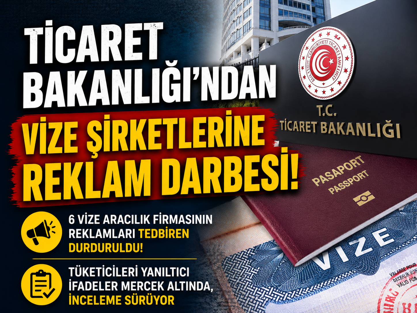 "Yüzde 100 vize garantisi" reklamlarına bakanlık freni
