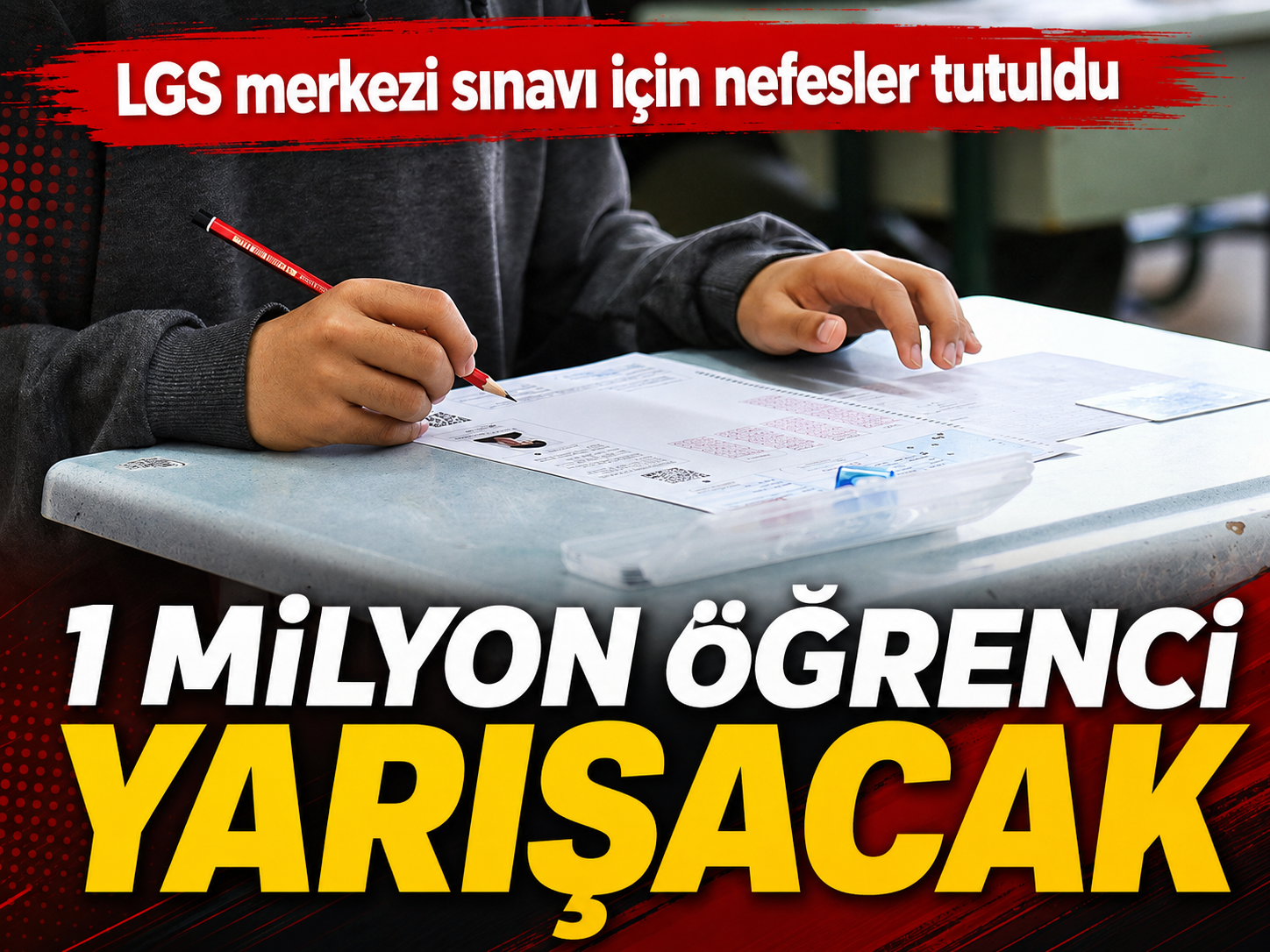 LGS merkezi sınavı için nefesler tutuldu
