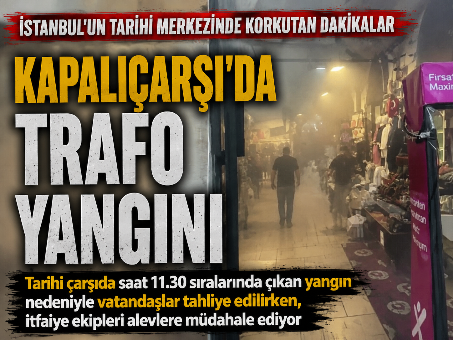 Kapalıçarşı dumanlar altında! Bölgeye ekipler sevk edildi