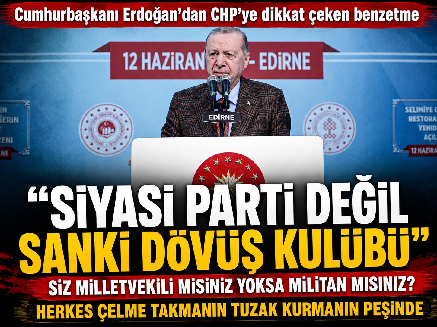 Erdoğan'dan CHP eleştirisi: Parti değil dövüş kulübü