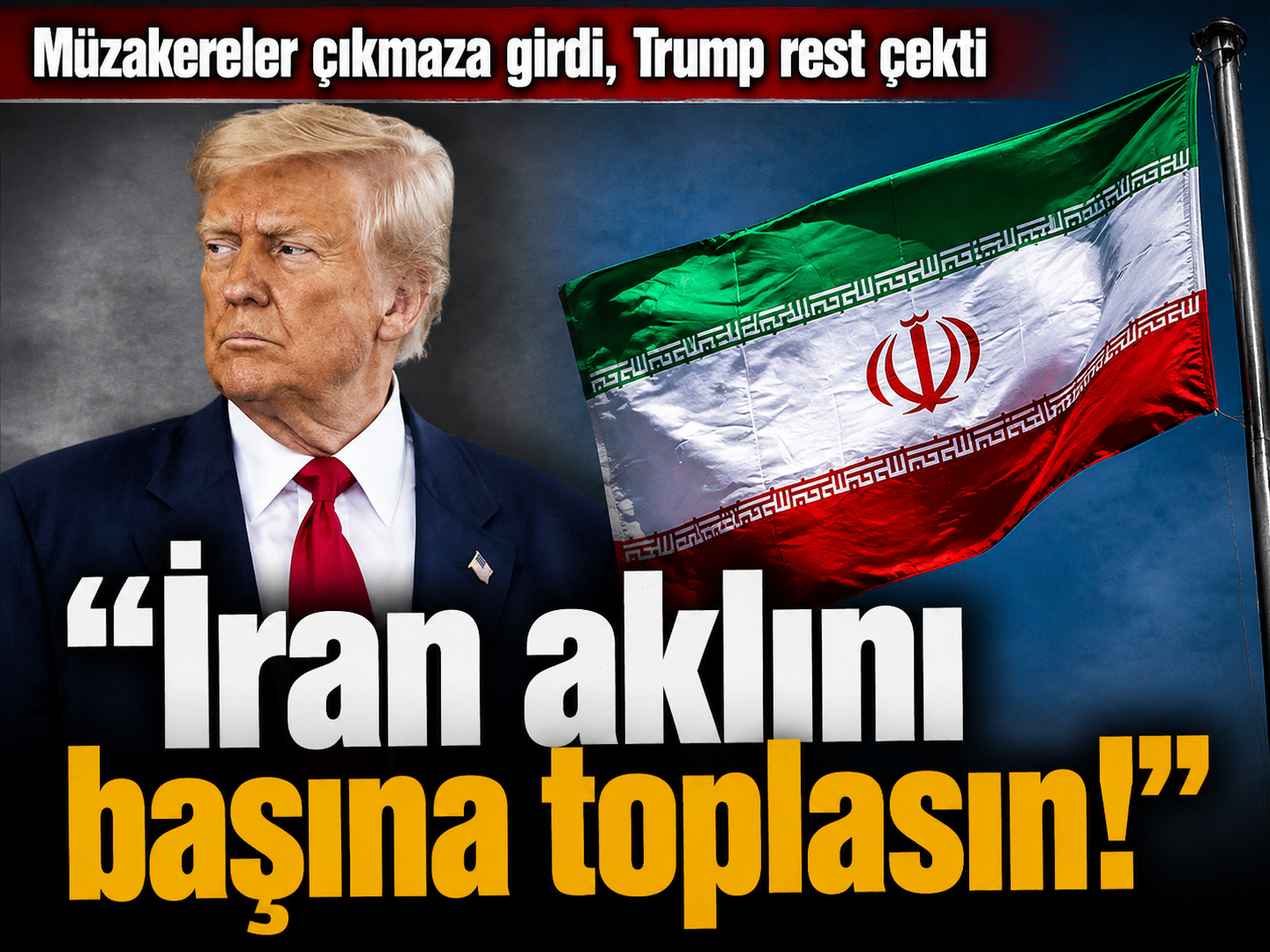 Müzakereler çıkmaza girdi, Trump rest çekti: İran aklını başına toplasın!