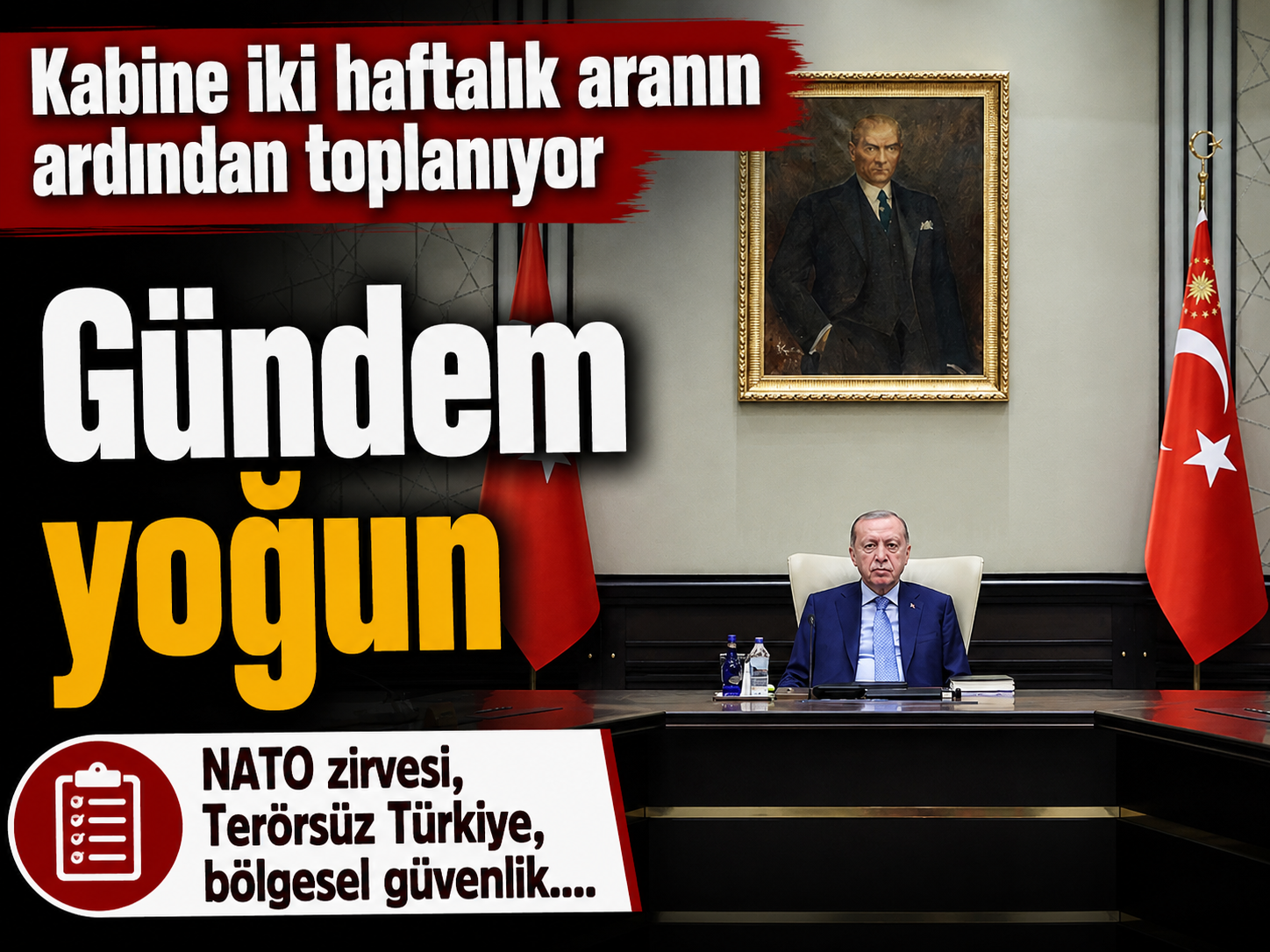 Kabine iki haftalık aranın ardından toplanıyor: Masada neler var?