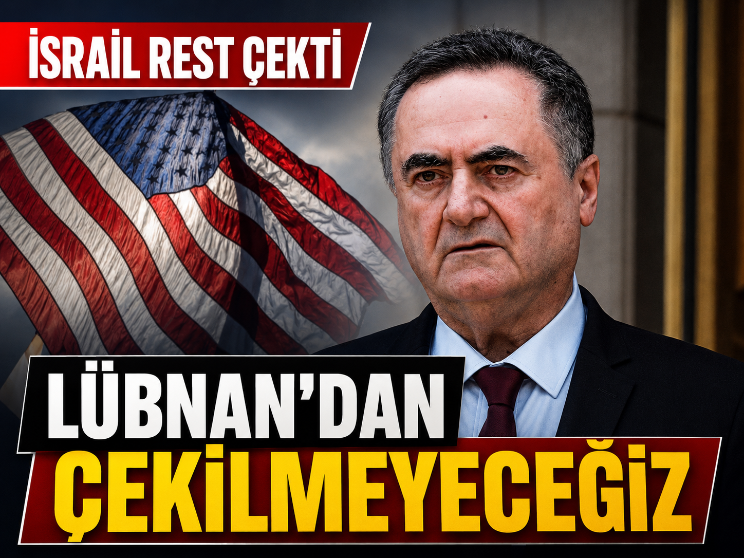 İsrail, Lübnan için ABD'ye meydan okudu