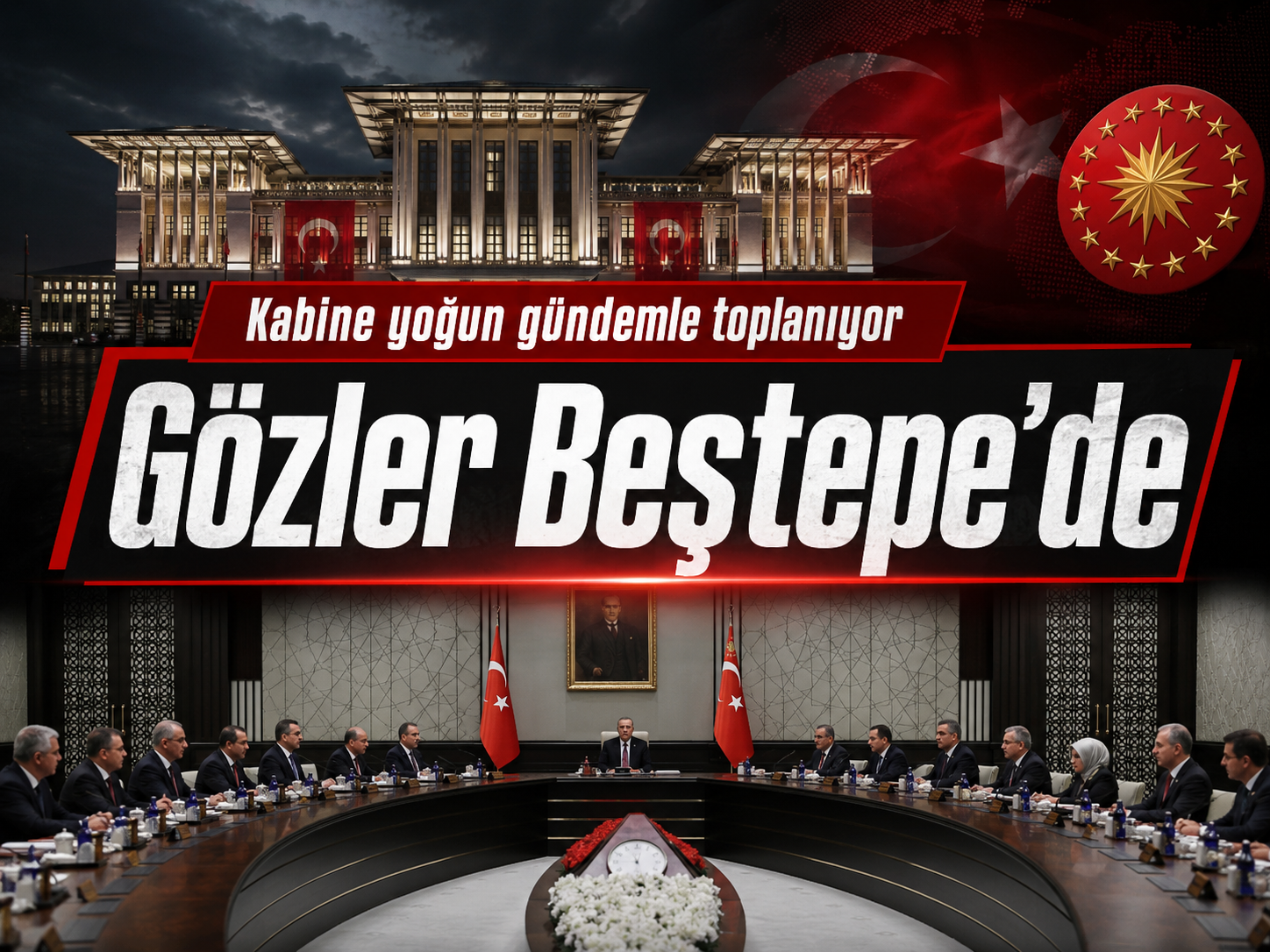 Kabine yoğun gündemle toplandı: Gözler Beştepe’de