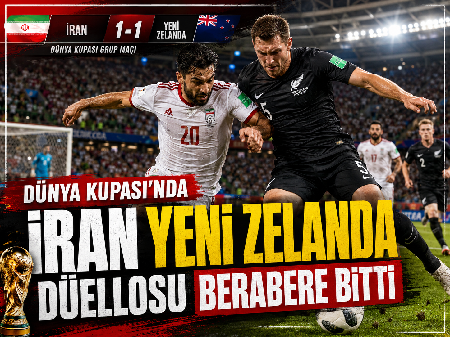 Dünya Kupası’nda İran Yeni Zelanda düellosu berabere bitti