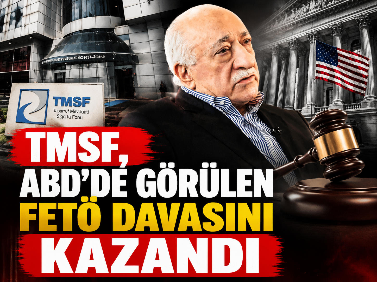 TMSF, ABD’de görülen FETÖ davasını kazandı