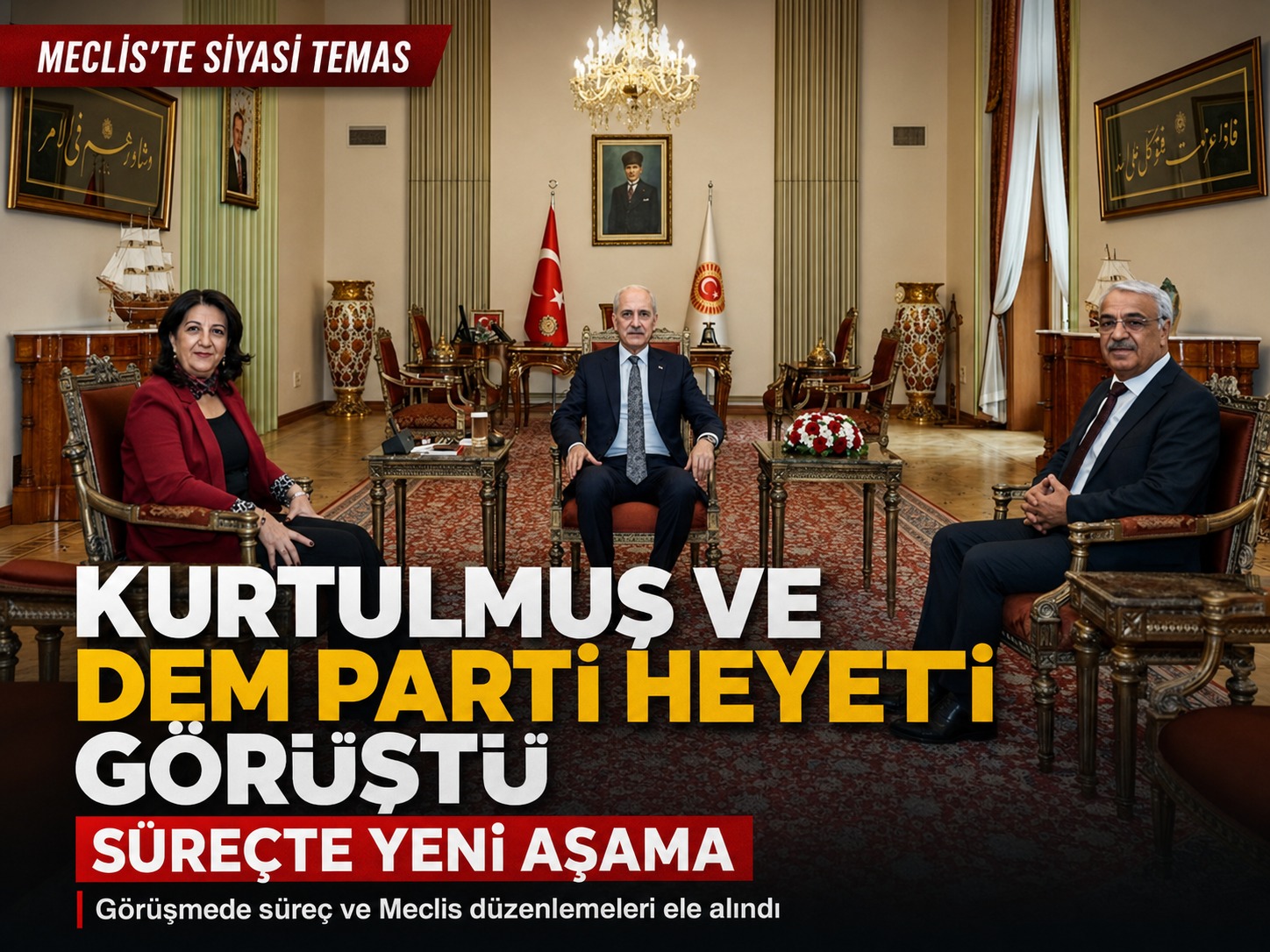 Kurtulmuş ve DEM Parti heyeti görüştü: Süreçte yeni aşama