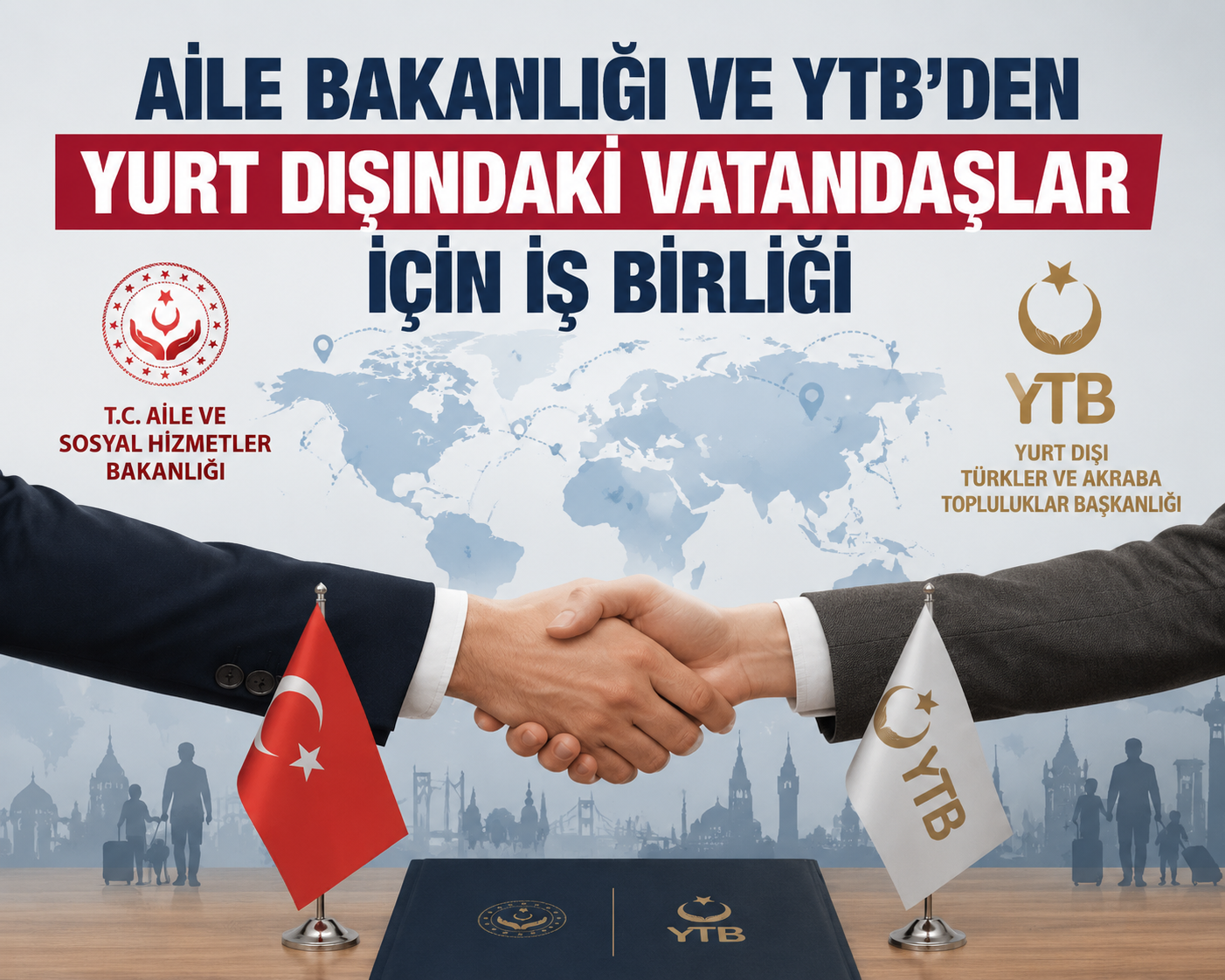Aile Bakanlığı ve YTB’den yurt dışındaki vatandaşlar için iş birliği
