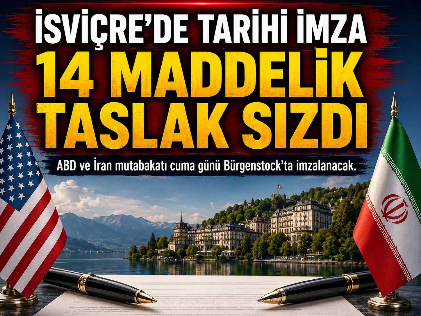 ABD ve İran Luzern'de imza masasına oturacak