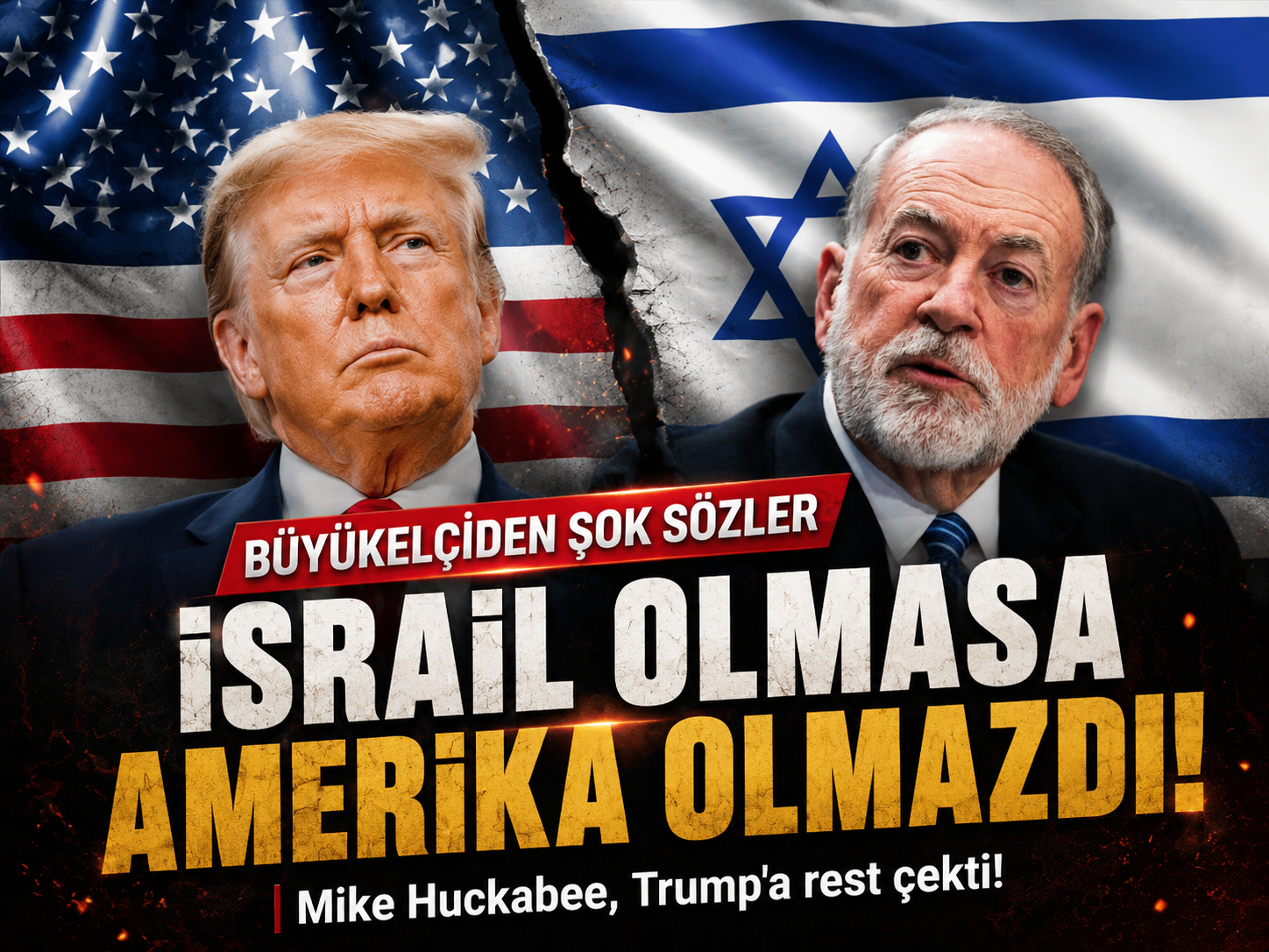 Büyükelçi Huckabee: İsrail olmasa Amerika olmazdı!