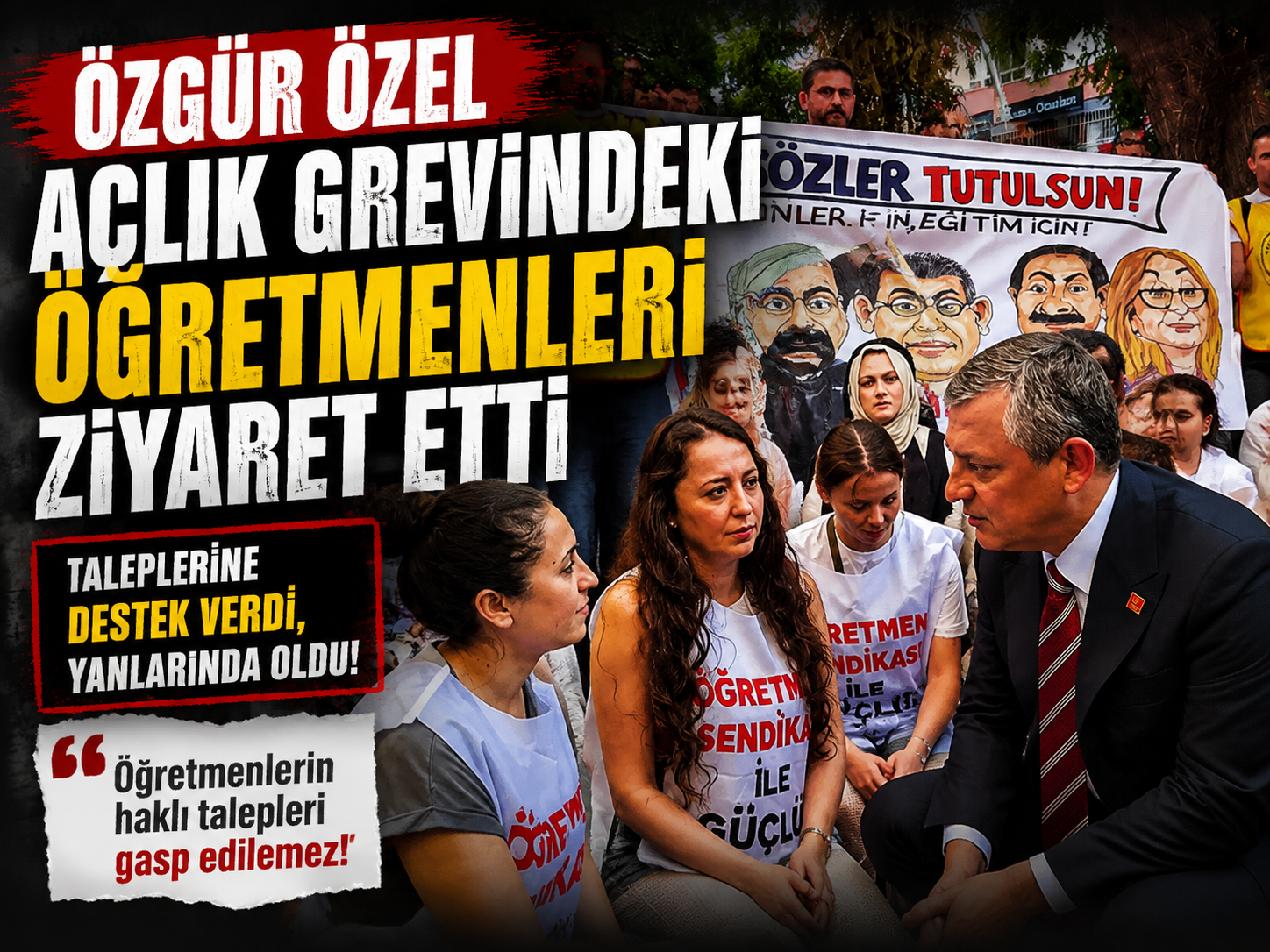 Özgür Özel açlık grevindeki öğretmenleri ziyaret etti