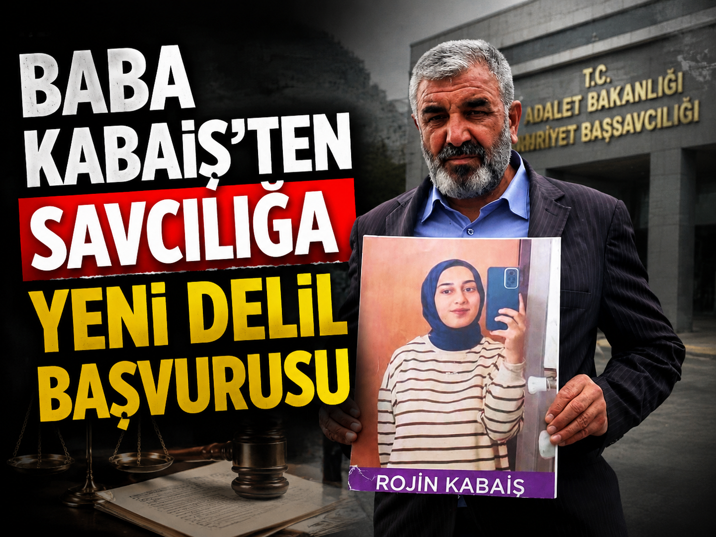 Baba Kabaişten savcılığa yeni delil başvurusu