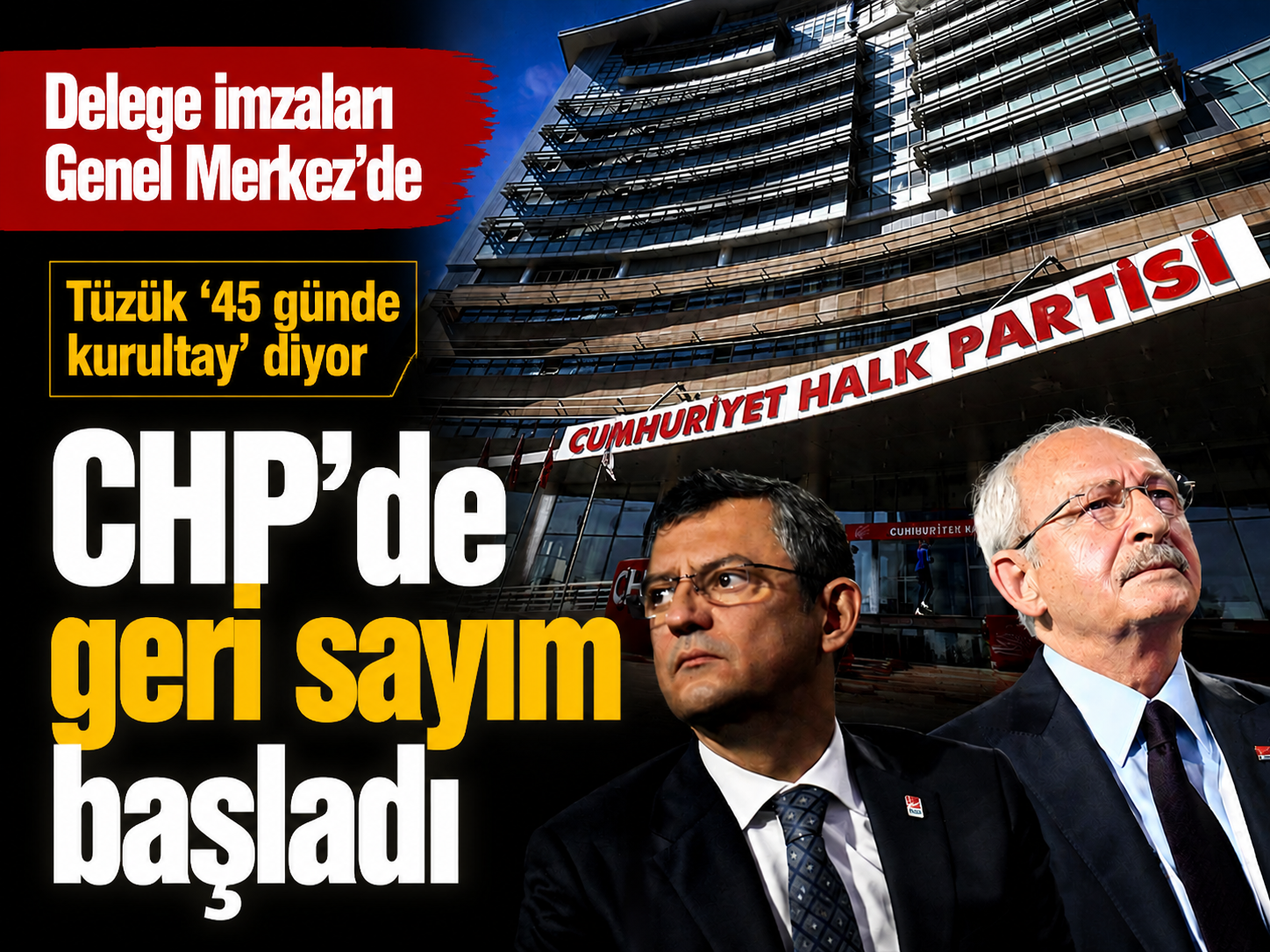 Delege imzaları Genel Merkez'de: CHP'de 45 günlük geri sayım başladı