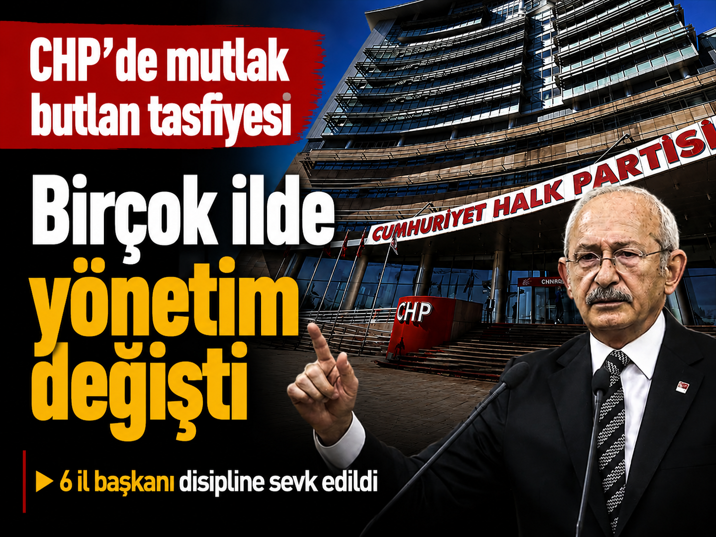 CHP’de mutlak butlan tasfiyesi: Birçok il başkanı görevden alındı