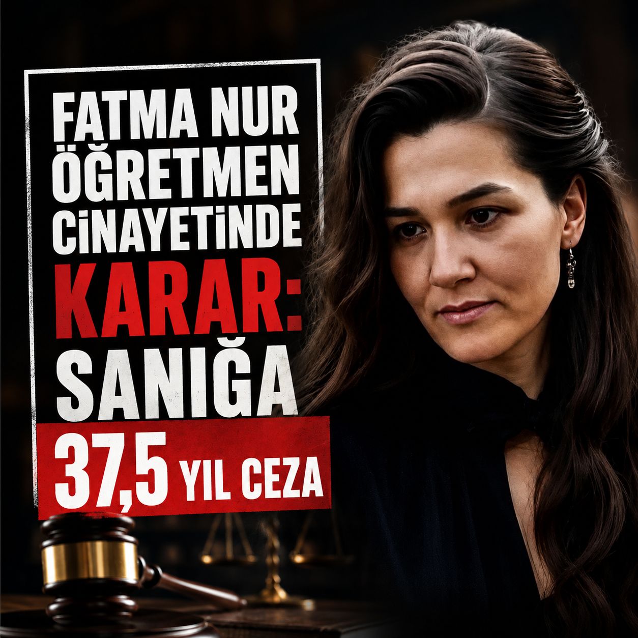 Fatma Nur Öğretmen davasında hüküm açıklandı