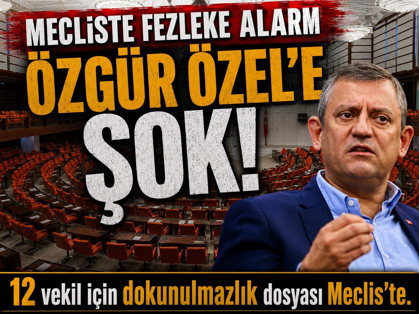 TBMM’ye fezleke yağdı! Özgür Özel ve 11 milletvekili listede