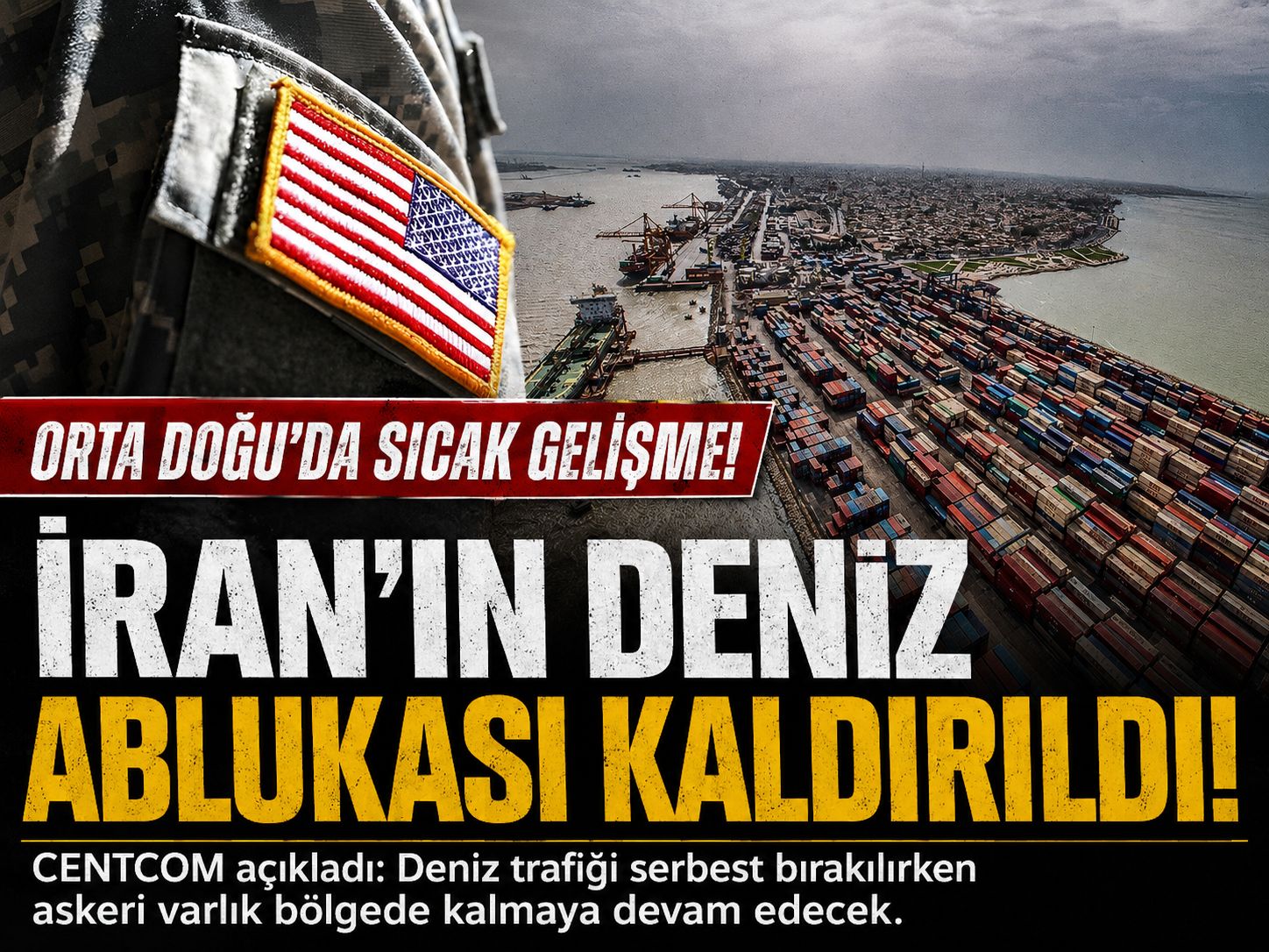 ABD’den flaş karar! İran kıyılarında abluka kalktı
