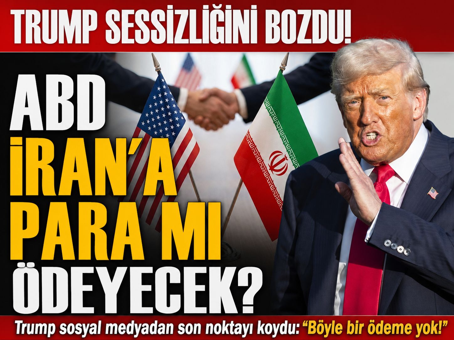 Trump sosyal medyadan duyurdu: ABD İran'a ödeme yapacak mı?