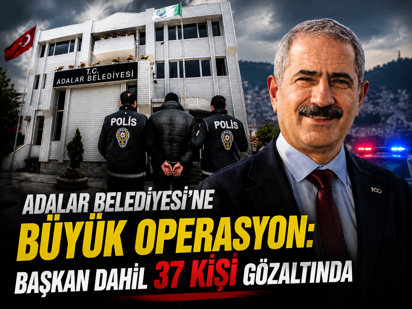 Adalar Belediyesi’ne büyük operasyon: Başkan dahil 37 kişi gözaltında