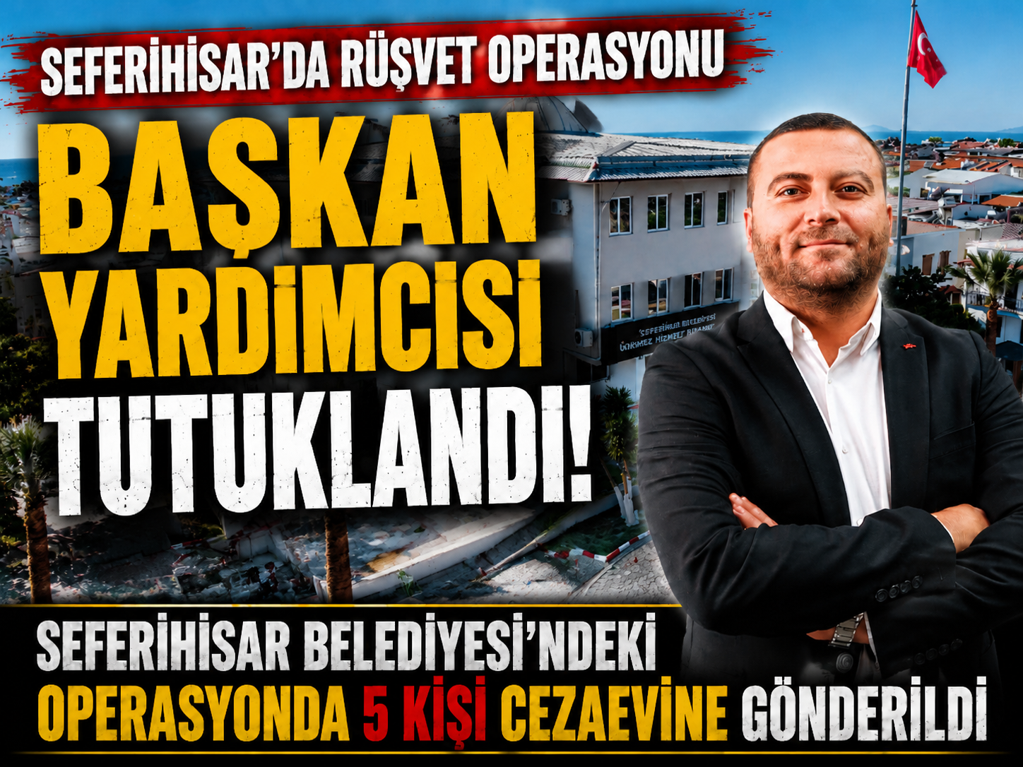 Seferihisar Belediyesi'nde 6 milyon TL'lik rüşvet ağı
