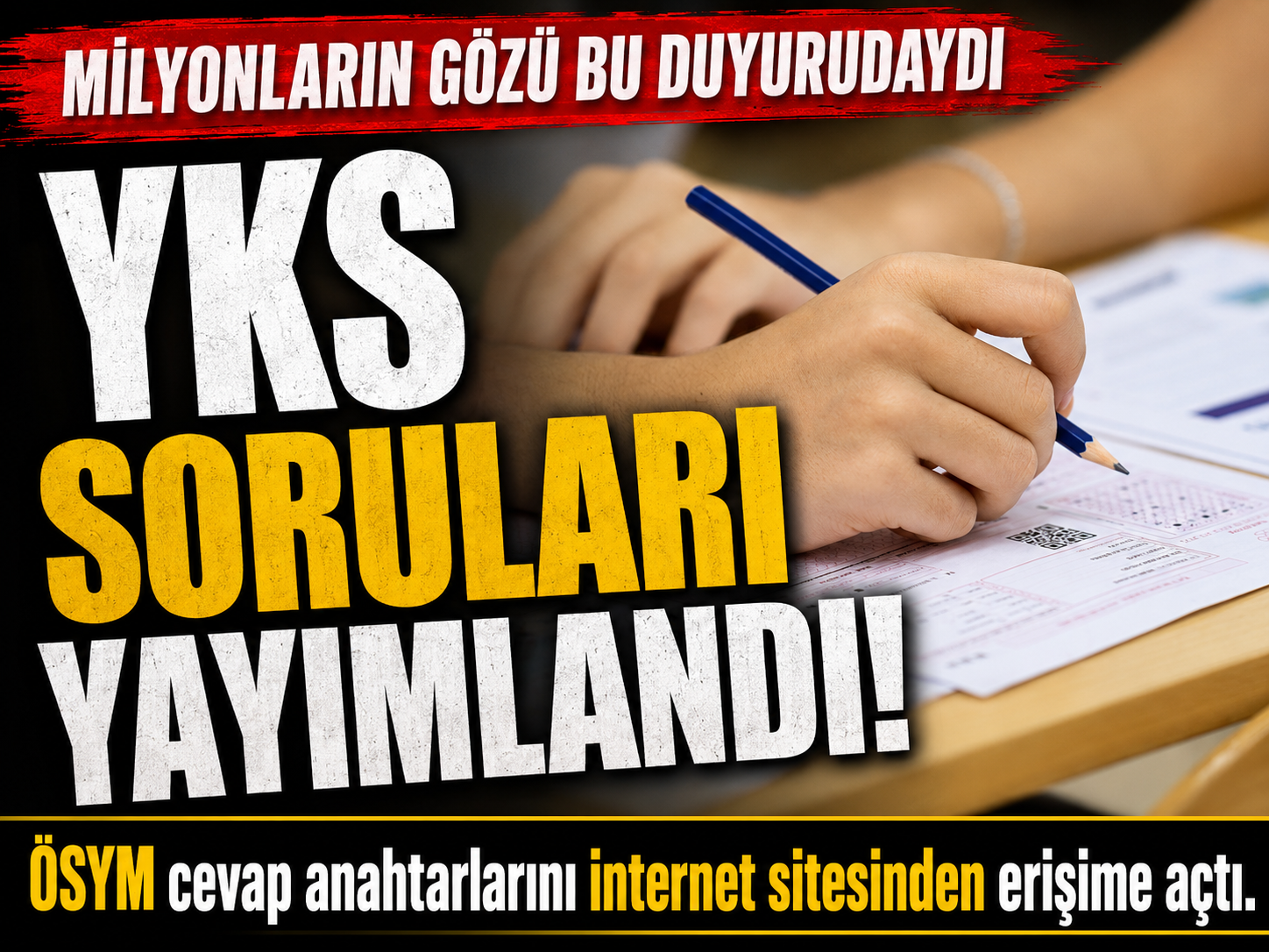 Adayların beklediği YKS duyurusu geldi!
