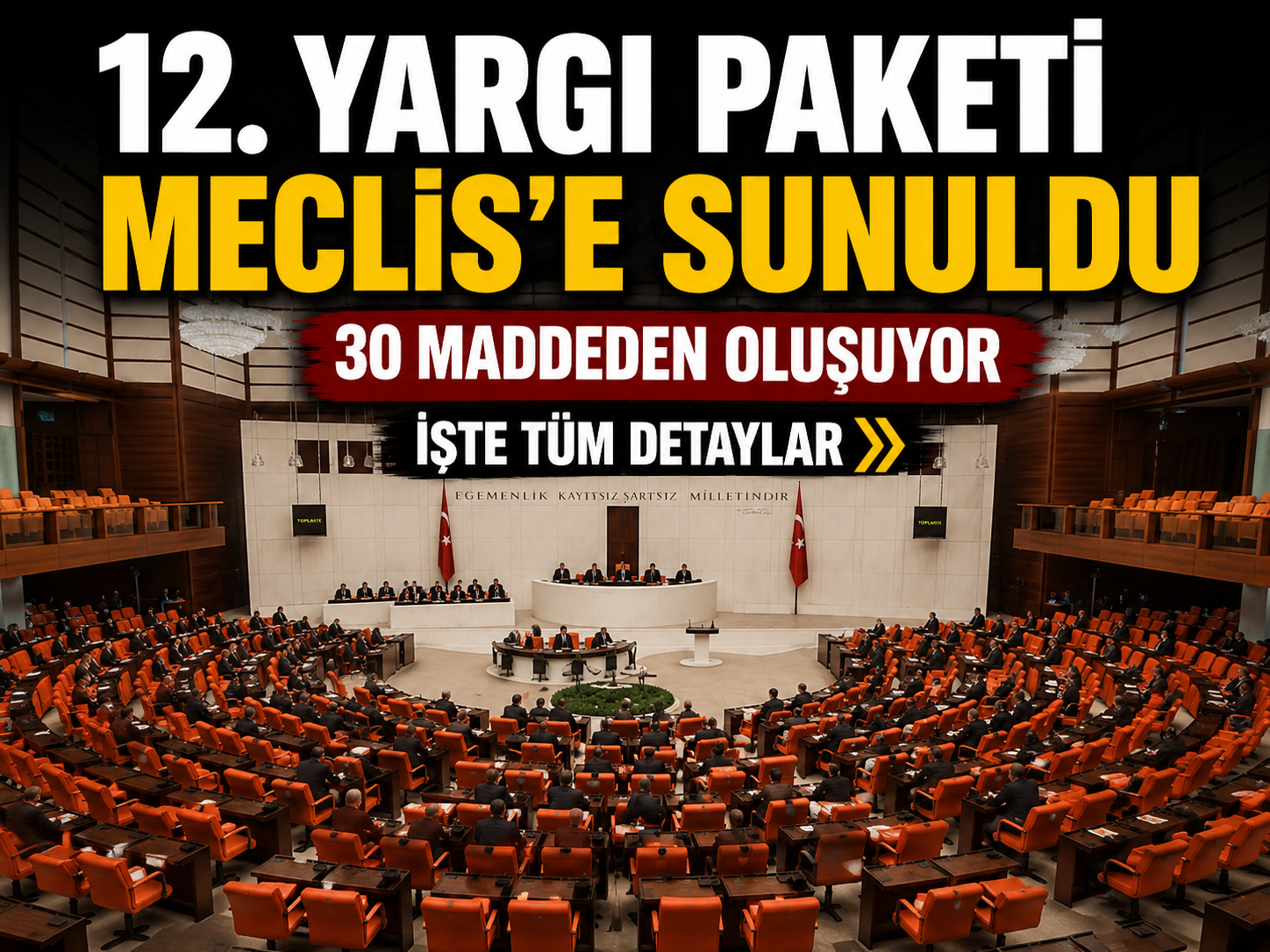 12. Yargı Paketi Meclis'e sunuldu