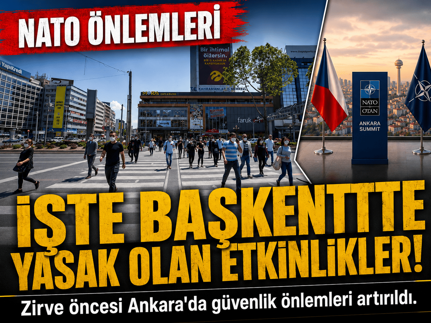Ankara’da NATO Zirvesi alarmı: 13 günlük yasak geldi!