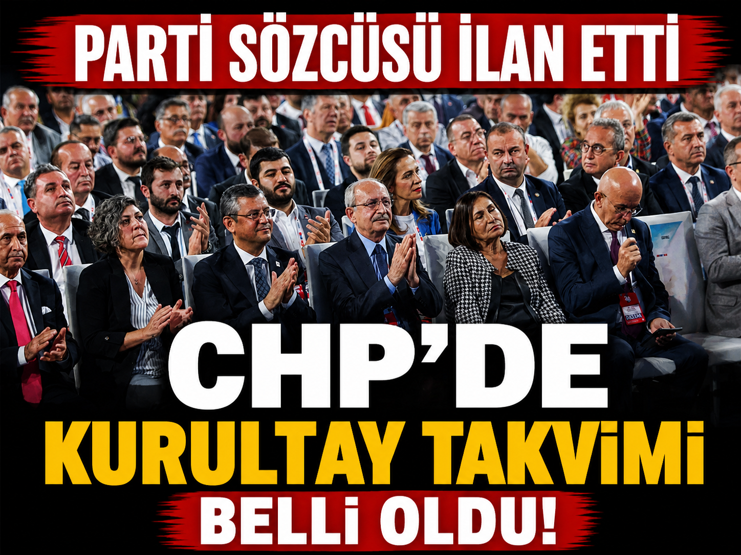 CHP'de kurultay takvimi belli oldu
