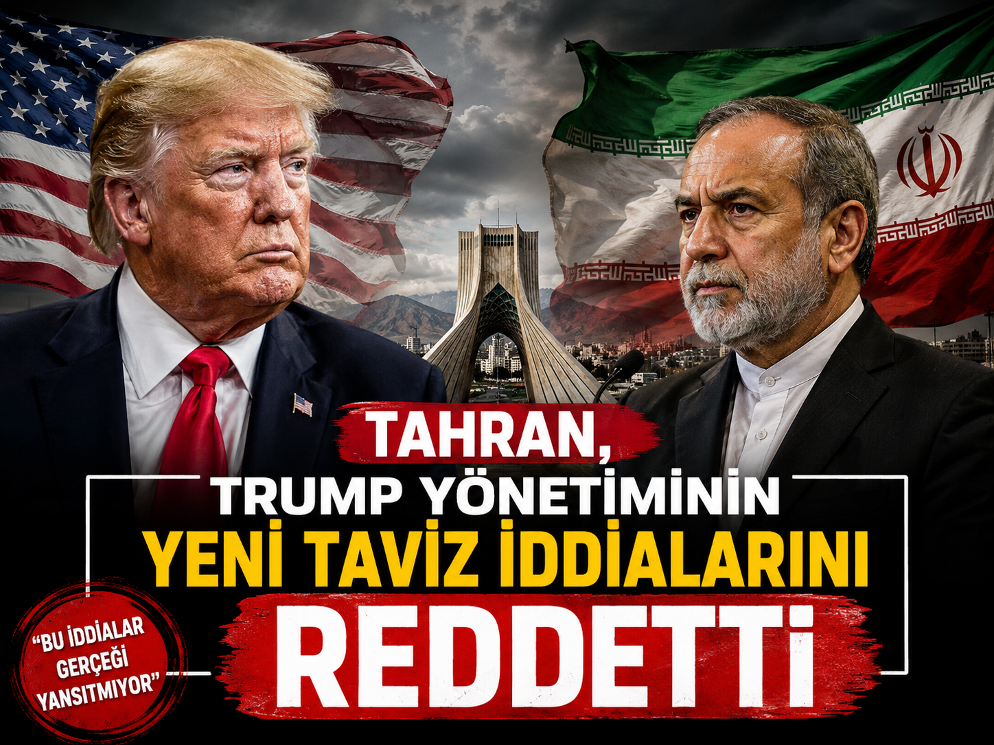 Tahran, Trump yönetiminin yeni taviz iddialarını reddetti