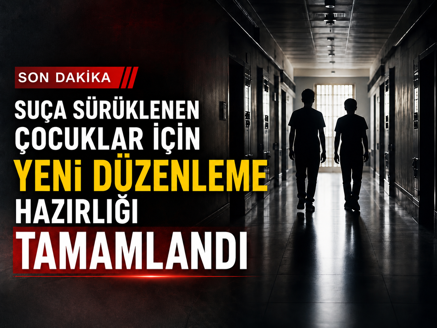 Suça sürüklenen çocuklar için yeni düzenleme hazırlığı tamamlandı