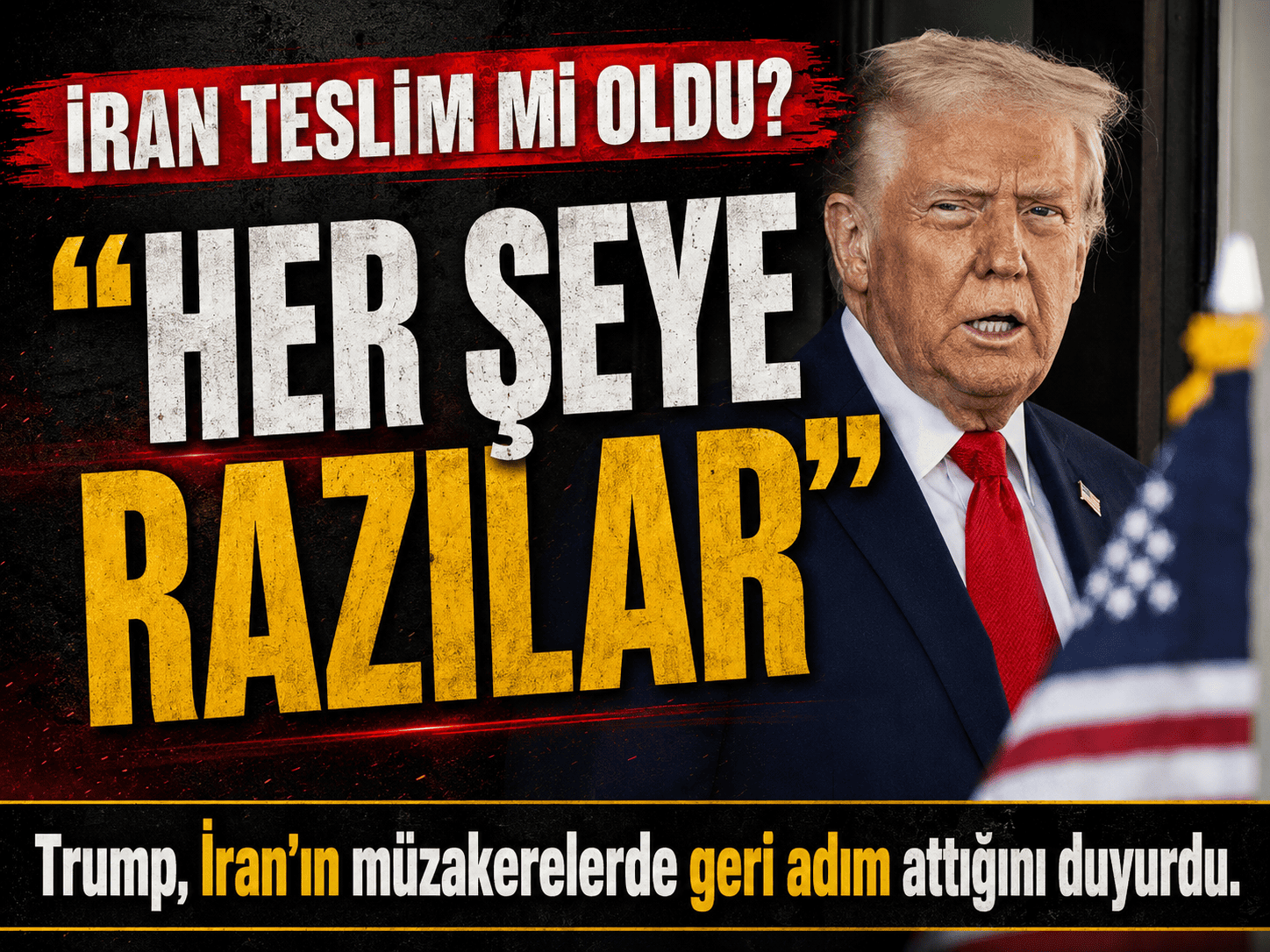 Trump İran pazarlığını anlattı: Büyük tavizler veriyorlar
