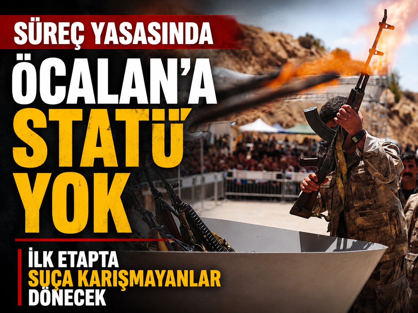 Süreç yasasında Öcalan'a statü yok: İlk etapta suça karışmayanlar dönecek