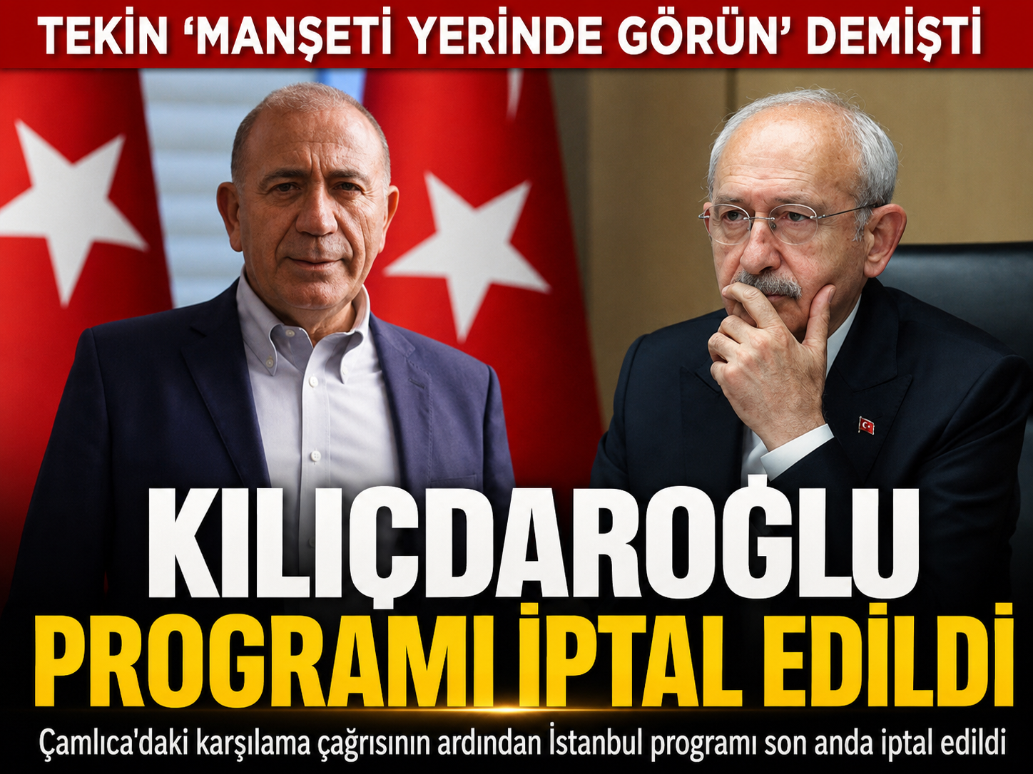 Gürsel Tekin “manşeti yerinde görün” demişti: Kılıçdaroğlu programı iptal edildi