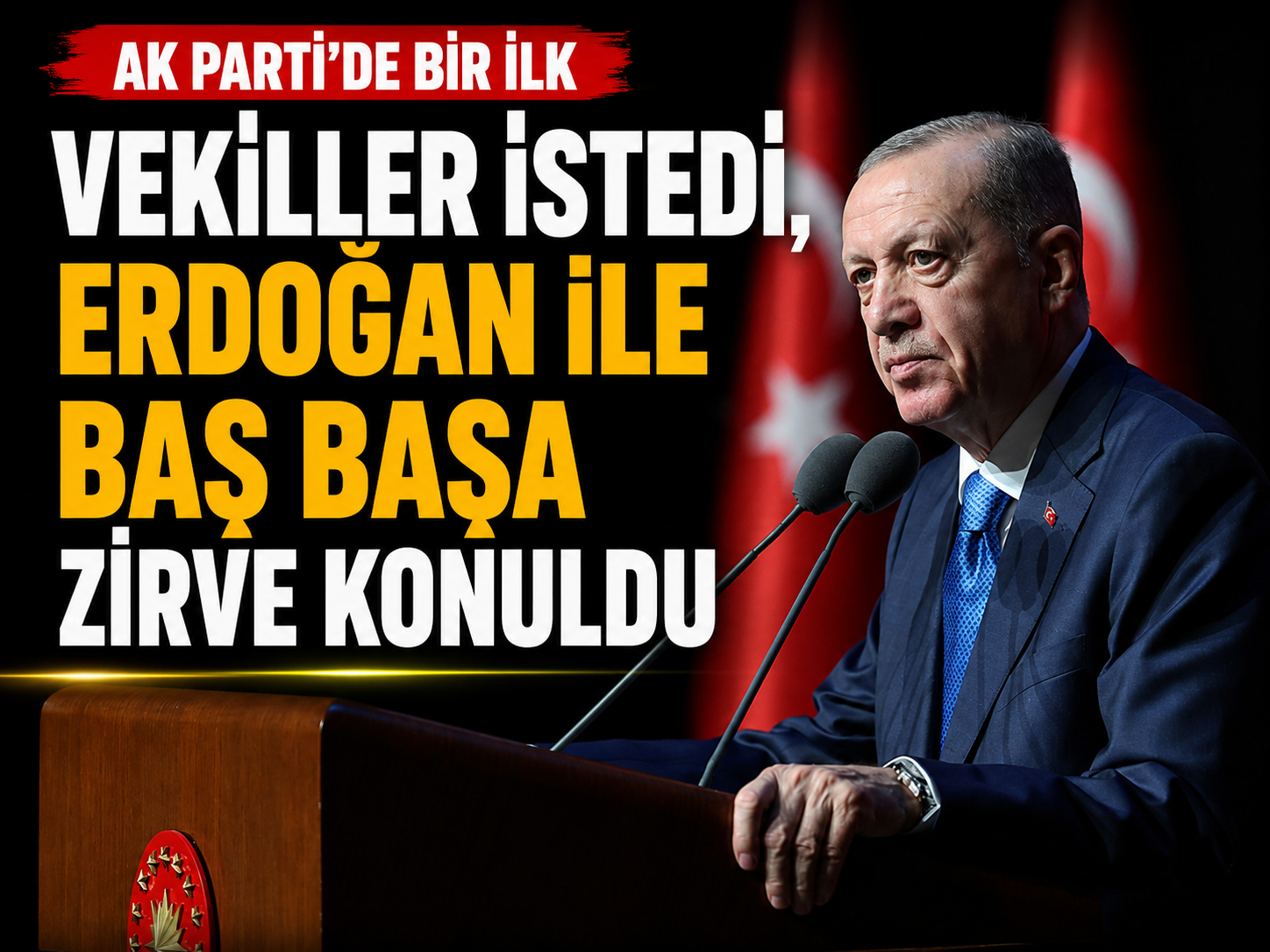 AK Parti'de bir ilk: Vekiller istedi, Erdoğan ile baş başa zirve konuldu