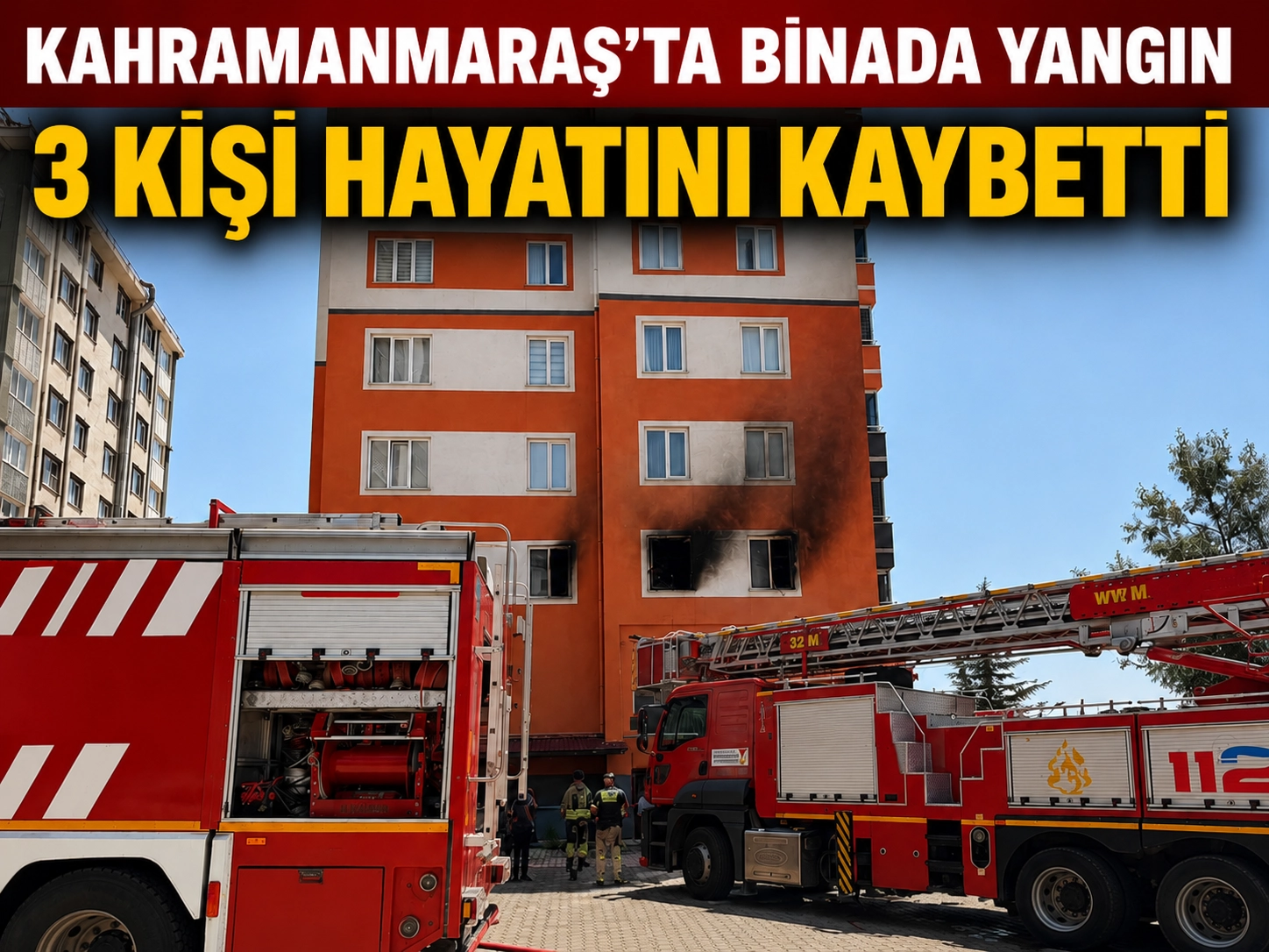 Kahramanmaraş’ta binada yangın: 3 kişi hayatını kaybetti