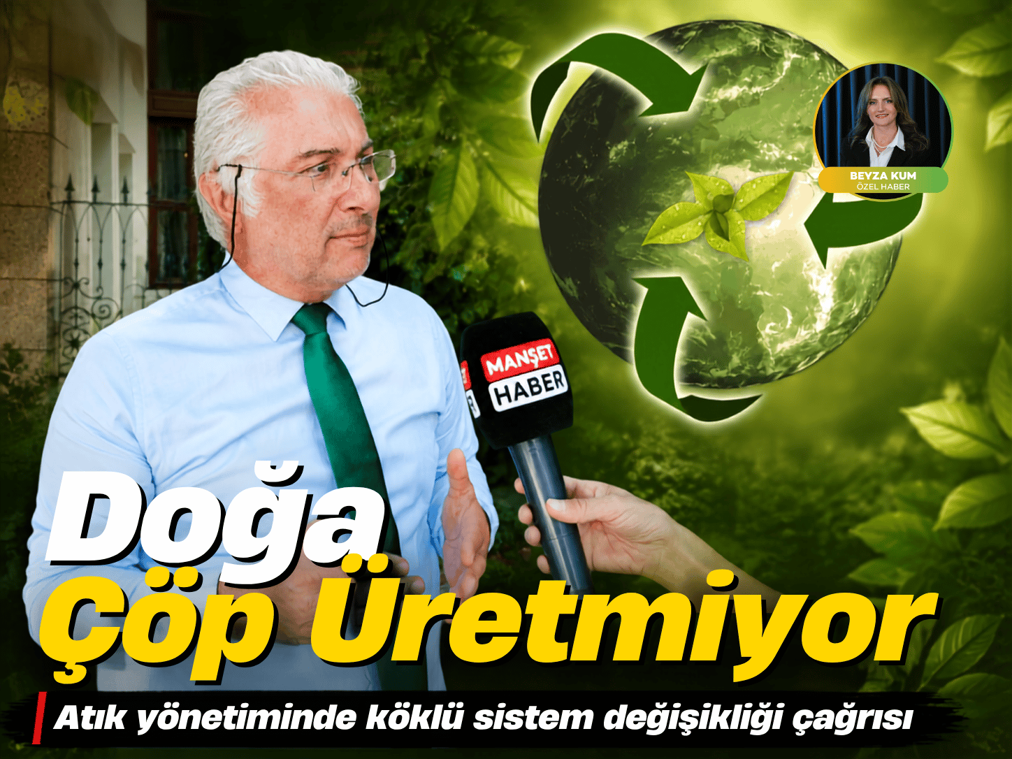 Ömer Şan’dan geri dönüşüm çağrısı: “Doğa çöp üretmiyor”