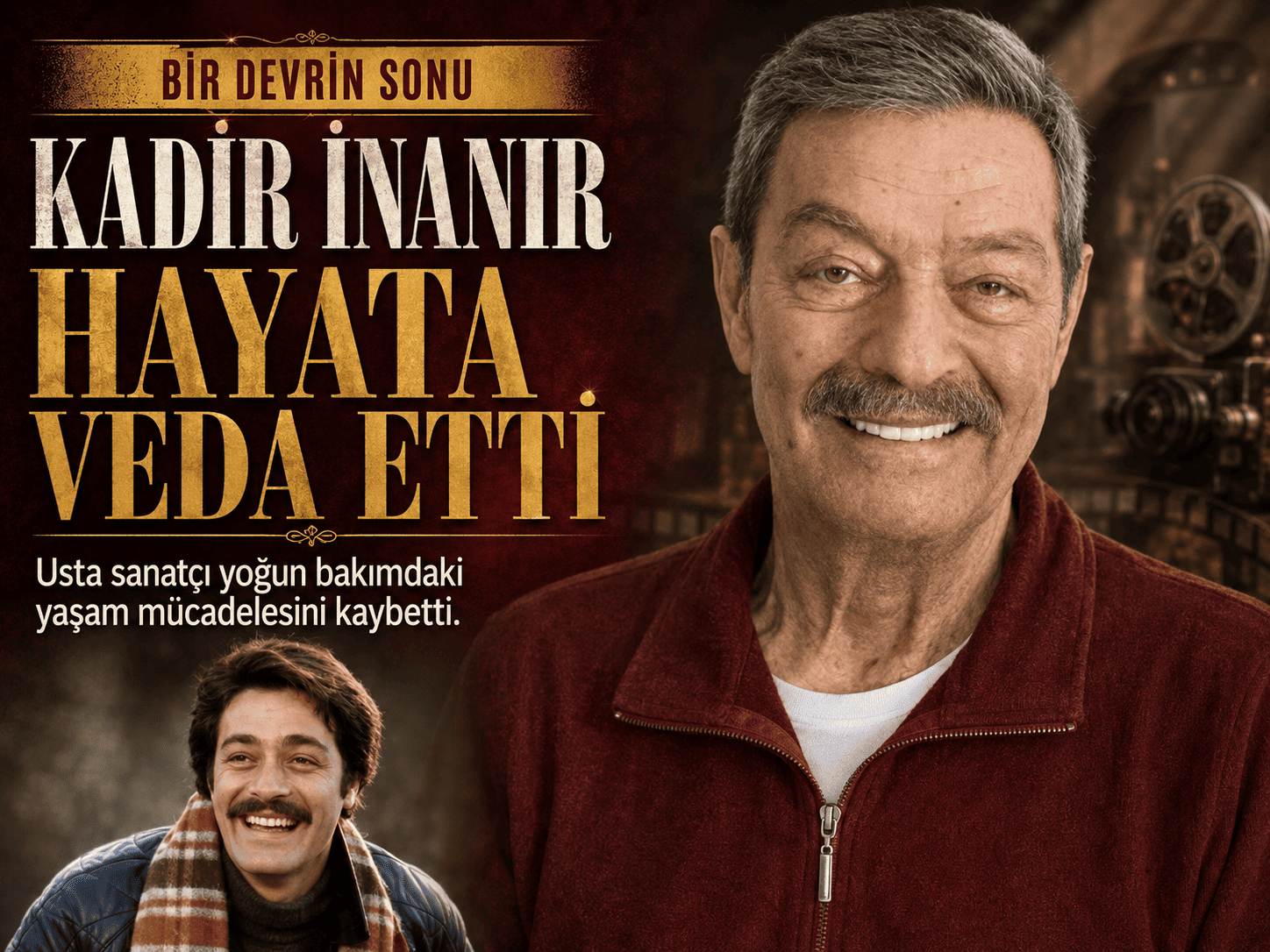 Yeşilçam’ın usta ismi Kadir İnanır hayatını kaybetti