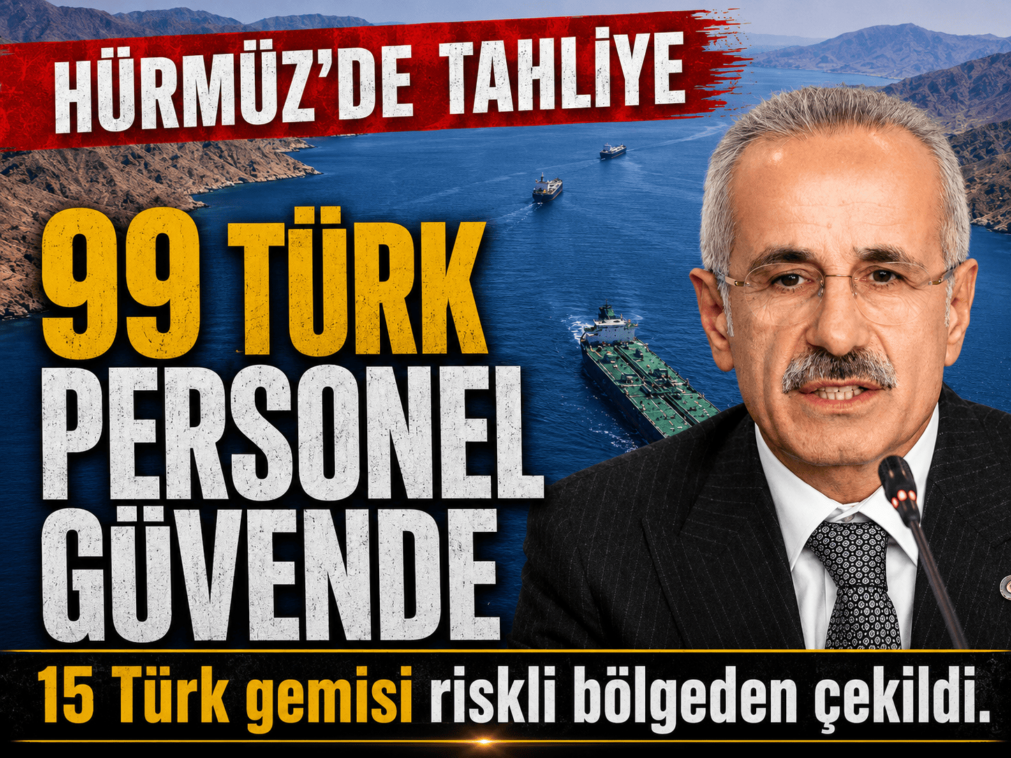 Hürmüz'deki Türk gemileri güvenle tahliye edildi