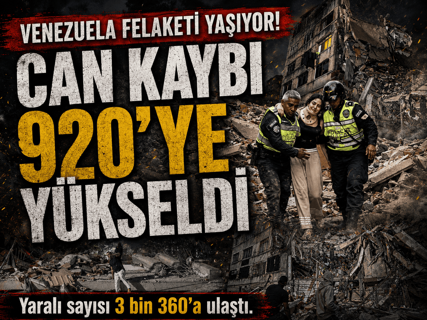 Venezuela'da felaketin boyutu ağırlaşıyor: 920 can kaybı