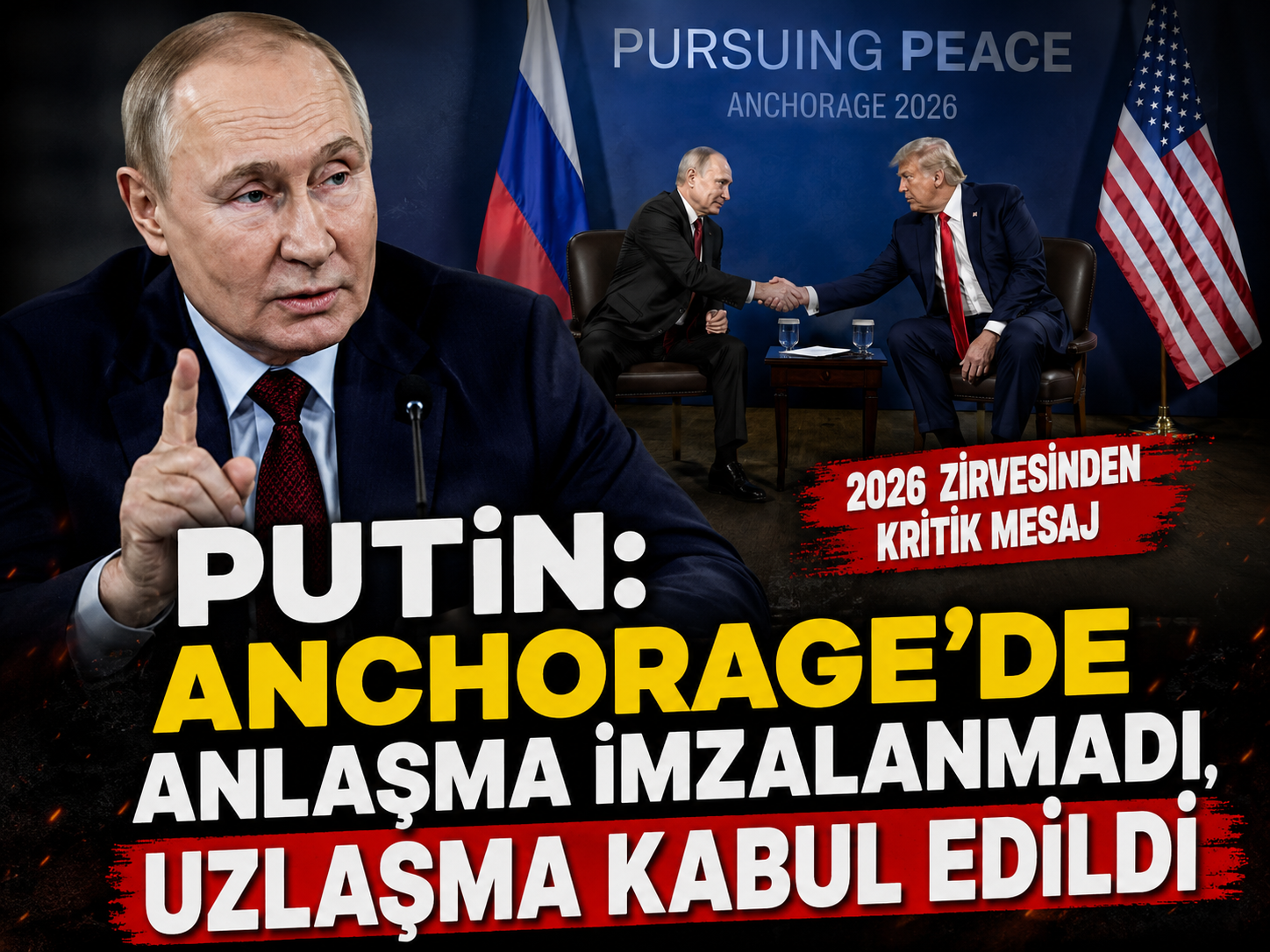 Putin: Anchorage’de anlaşma imzalanmadı, uzlaşma kabul edildi