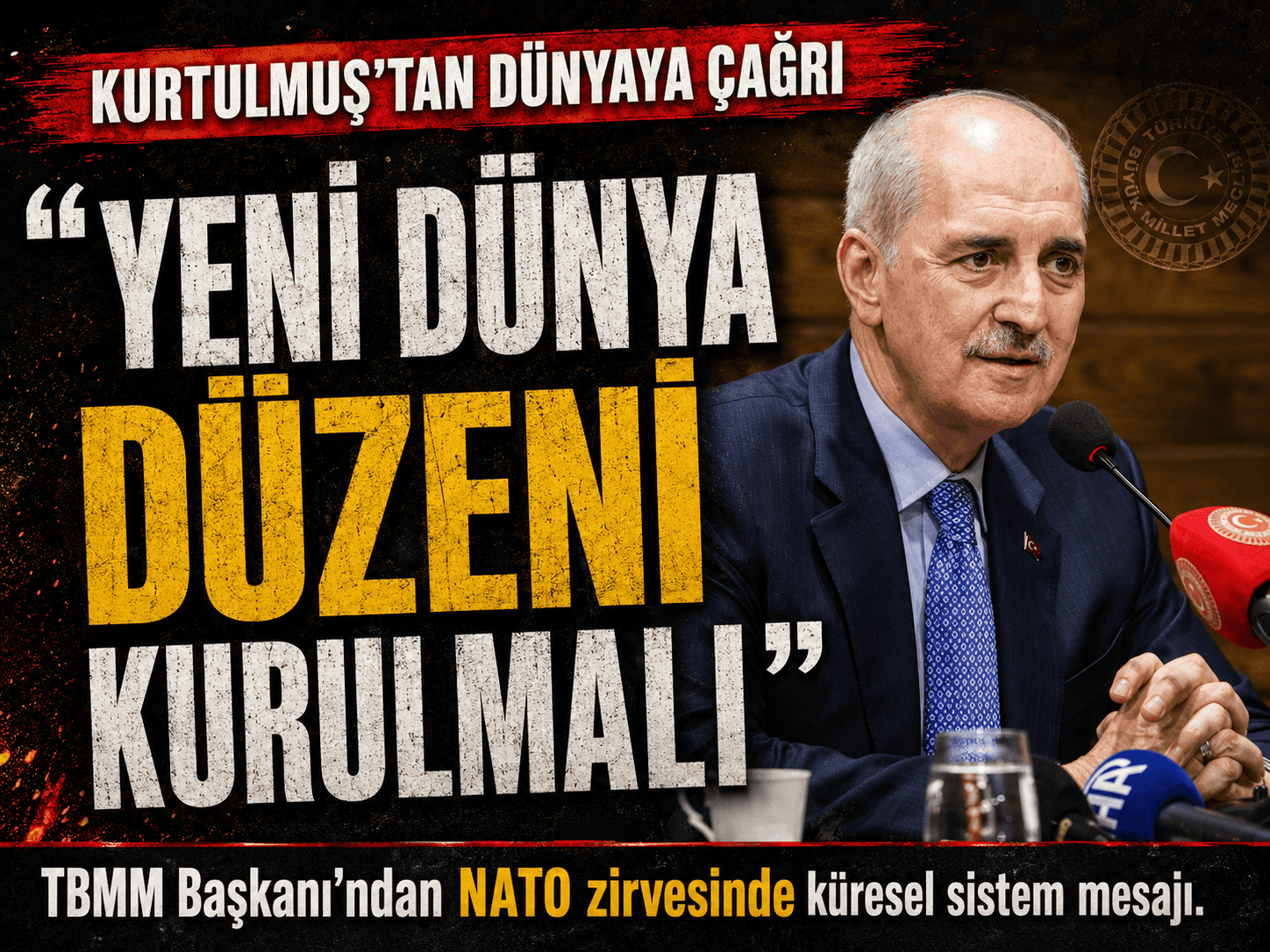 Kurtulmuş’tan dünya siyasetine: Yeni dünya sistemi kurulmalı